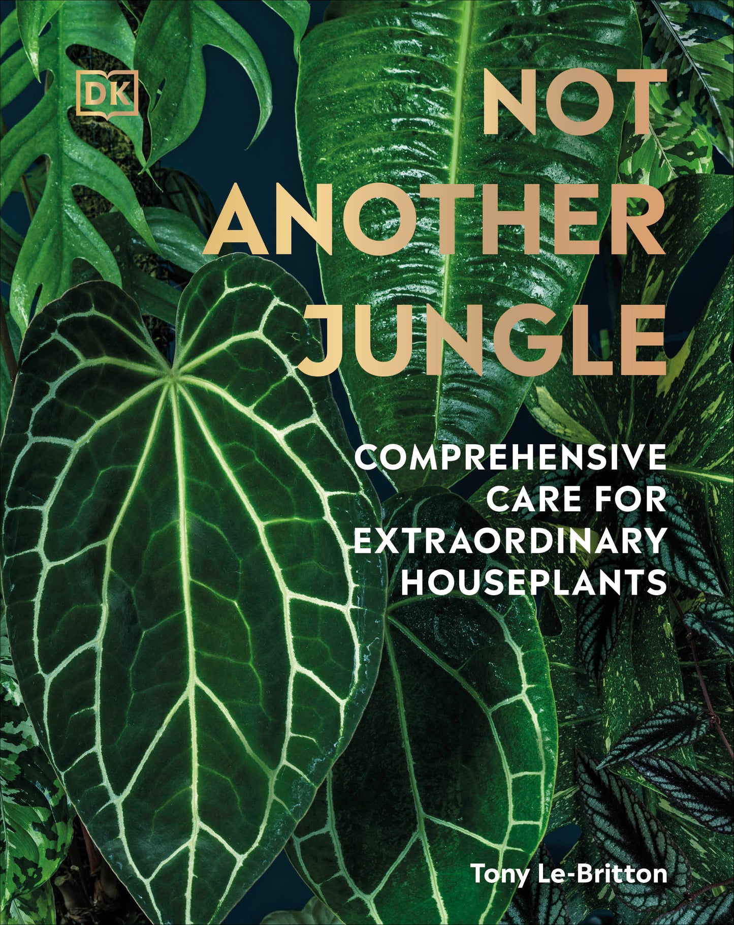 Not Another Jungle - Comprehensive Care for Extraordinary Houseplants
