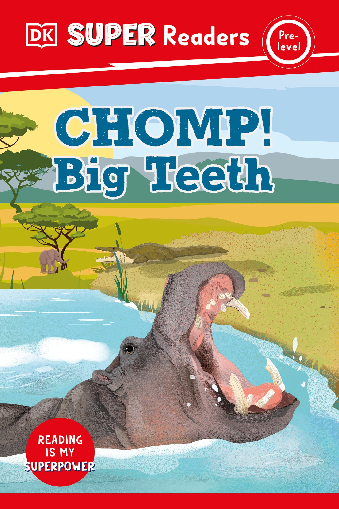 DK Super Readers Pre-Level Chomp! Big Teeth (DK Super Readers)