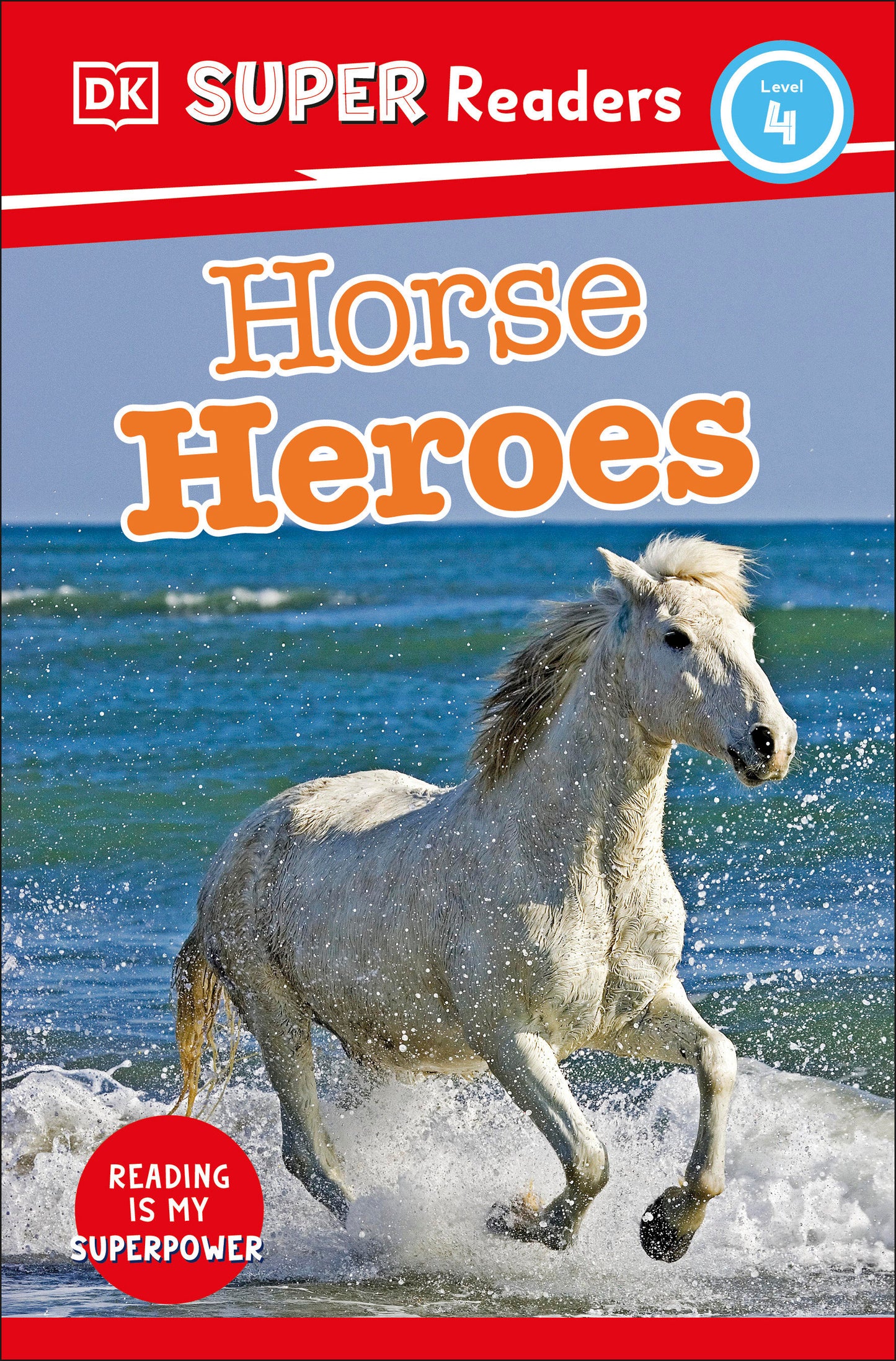 DK Super Readers Level 4 Horse Heroes (DK Super Readers)