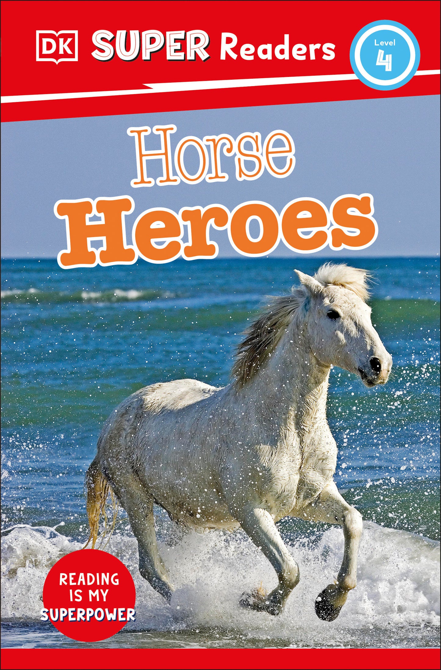 DK Super Readers Level 4 Horse Heroes (DK Super Readers)