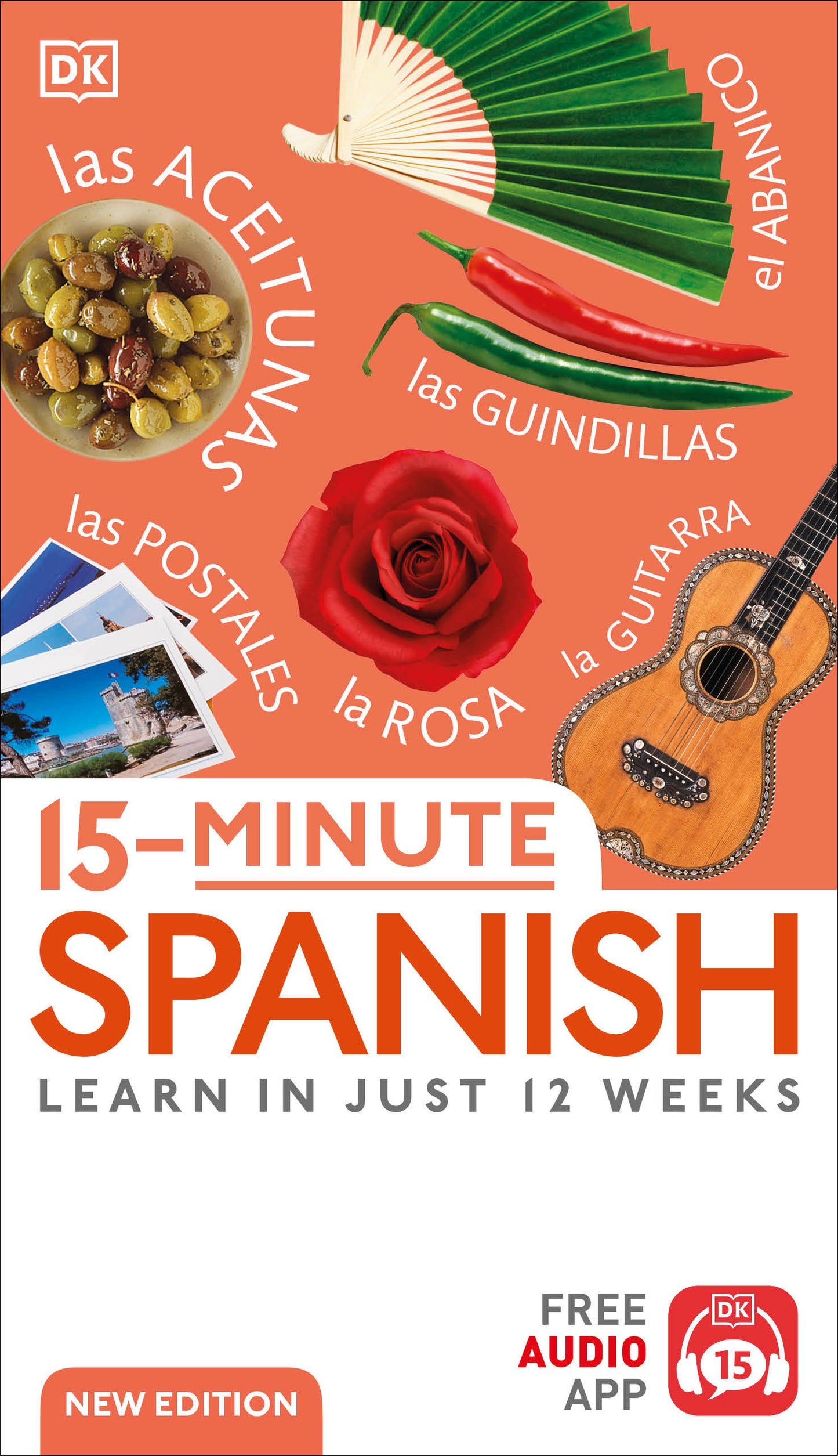 15-Minute Spanish - Learn in Just 12 Weeks (DK 15-Minute Language Learning)
