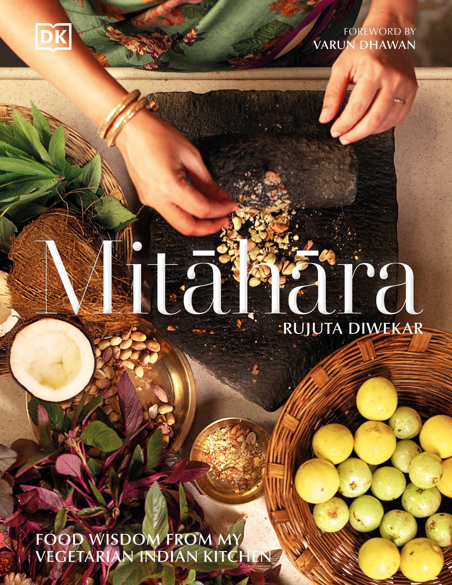 Mitahara - Food Wisdom From My Indian Kitchen