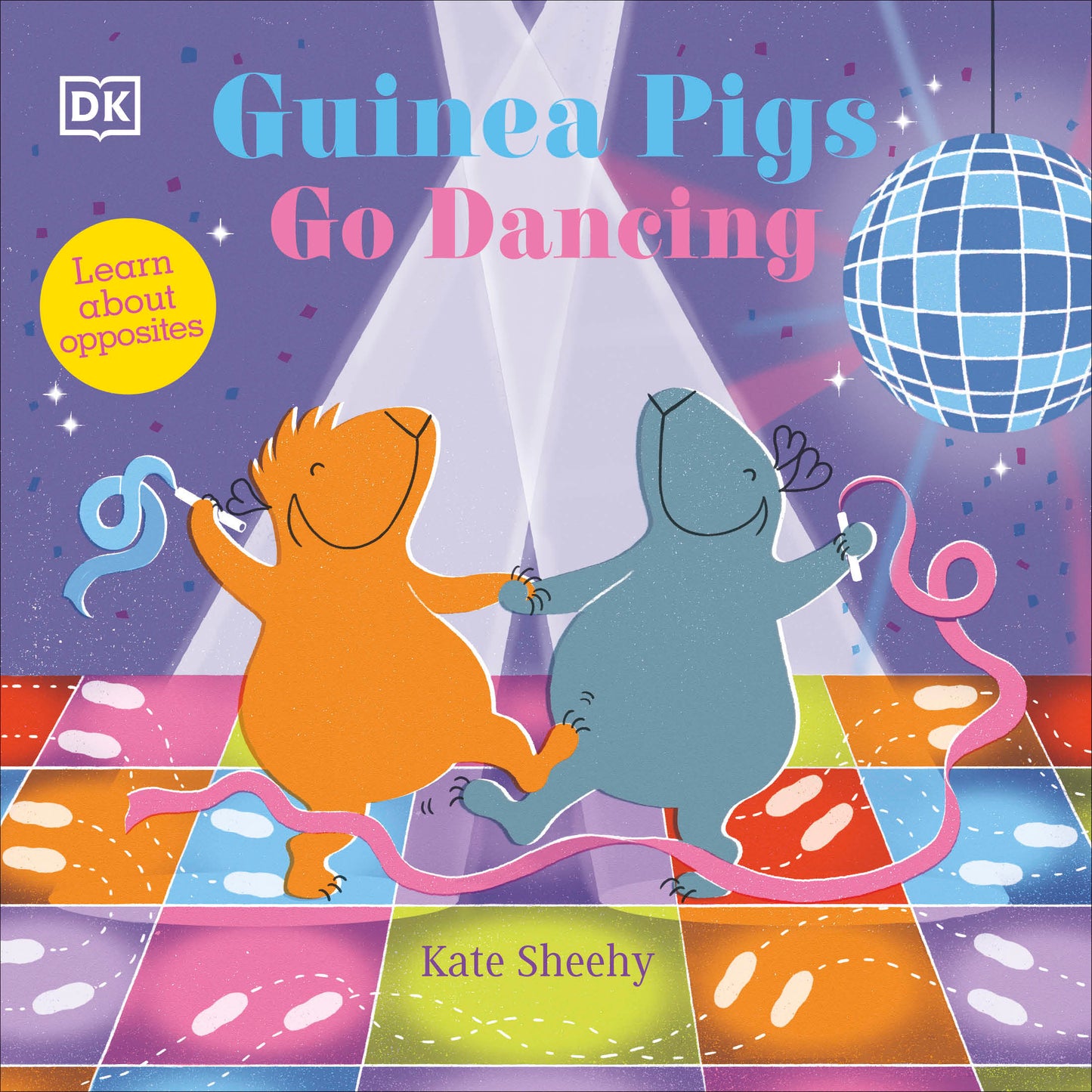 Guinea Pigs Go Dancing - A First Book of Opposites (The Guinea Pigs)