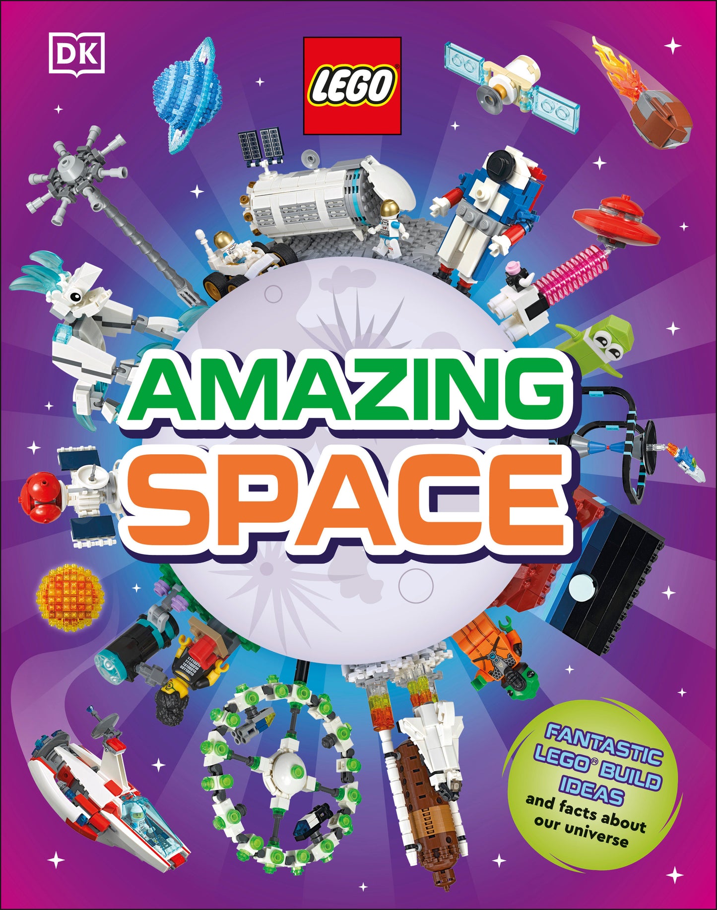 LEGO Amazing Space - Fantastic Building Ideas and Facts About Our Amazing Universe
