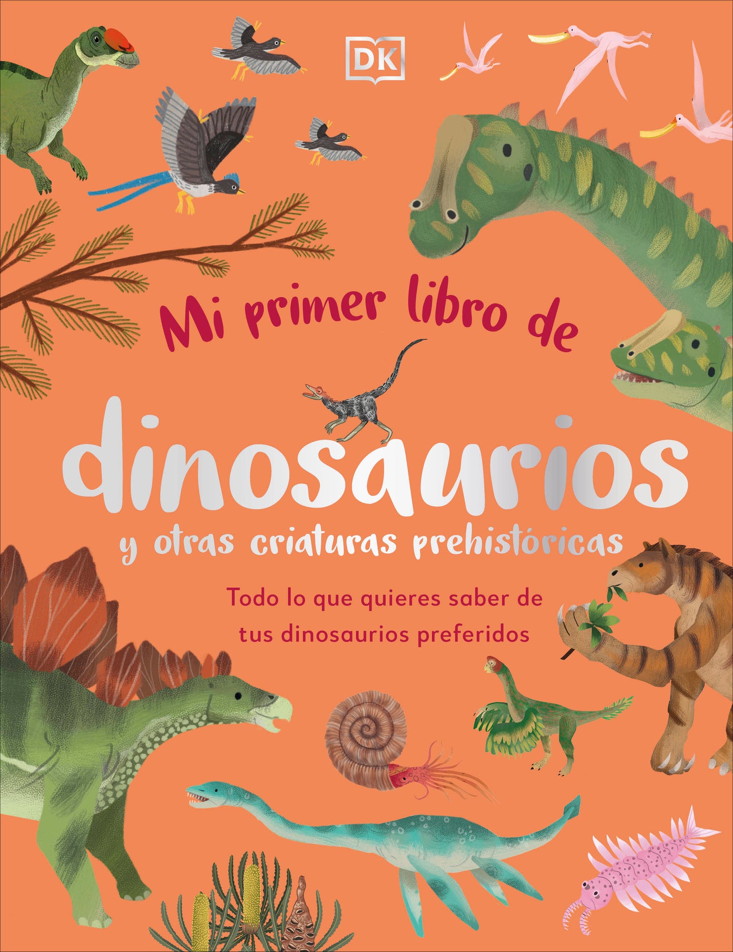 Mi primer libro de dinosaurios y otras criaturas prehistoricas (The Bedtime Book of Dinosaurs and Other Prehistoric Life) (The Bedtime Books)