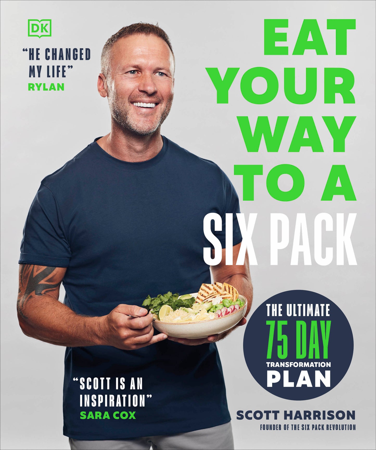 Eat Your Way to a Six Pack - The Ultimate 75 Day Transformation Plan: THE SUNDAY TIMES BESTSELLER