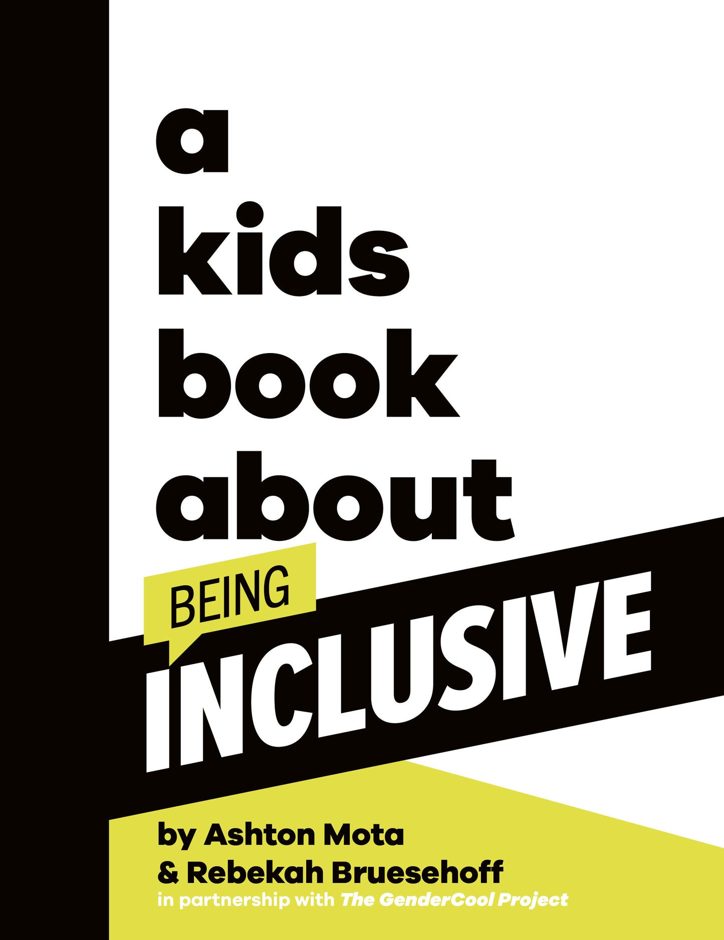 A Kids Book About Being Inclusive (A Kids Book)