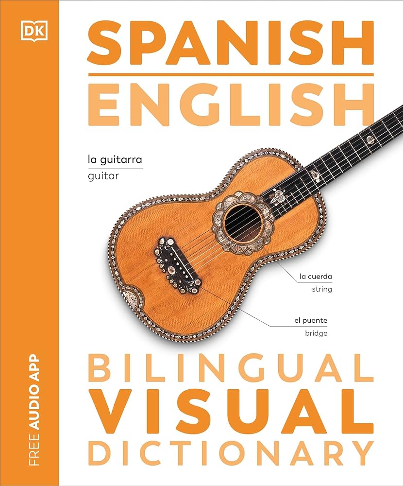 Spanish English Bilingual Visual Dictionary (DK Bilingual Visual Dictionaries) by DK