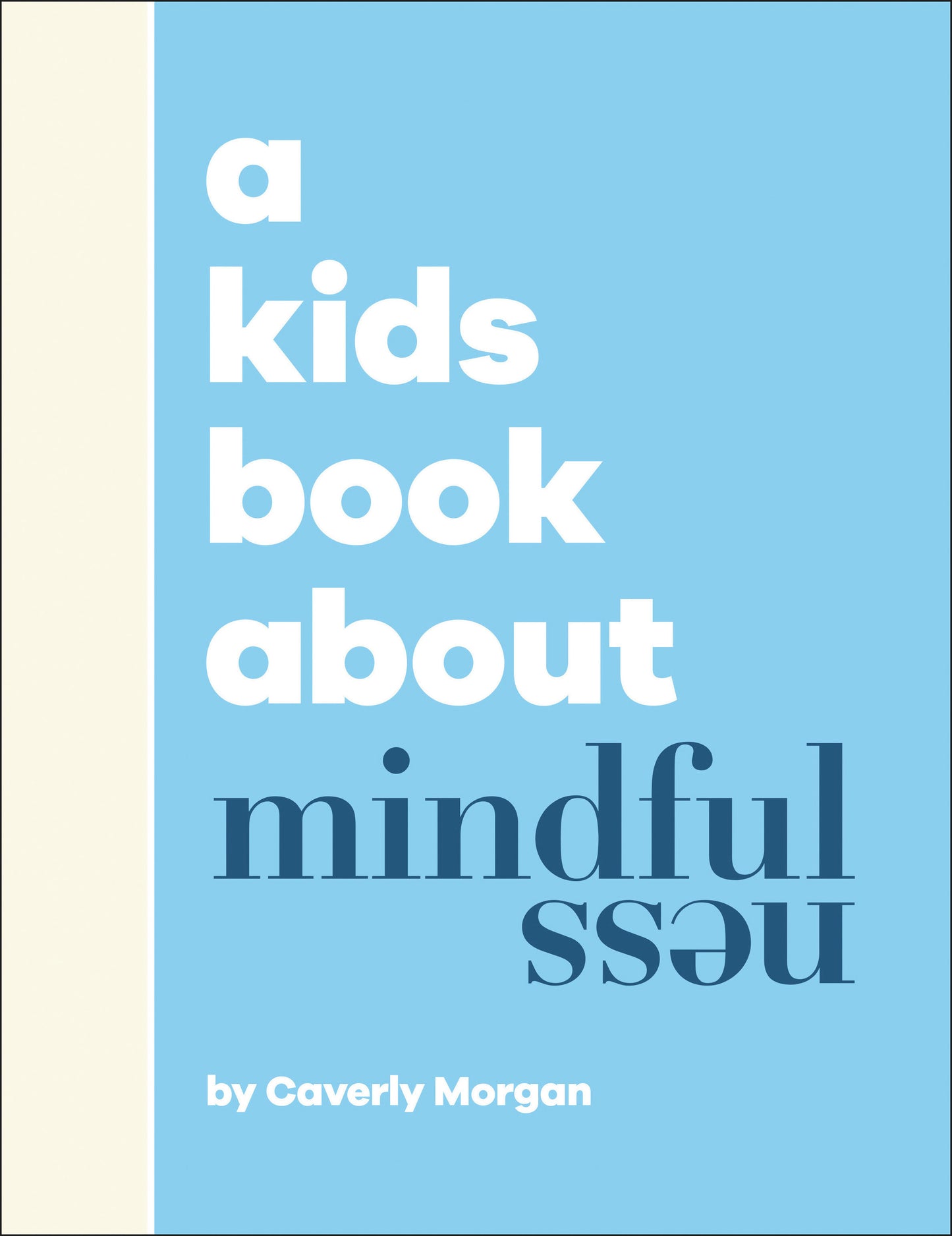 A Kids Book About Mindfulness (A Kids Book)