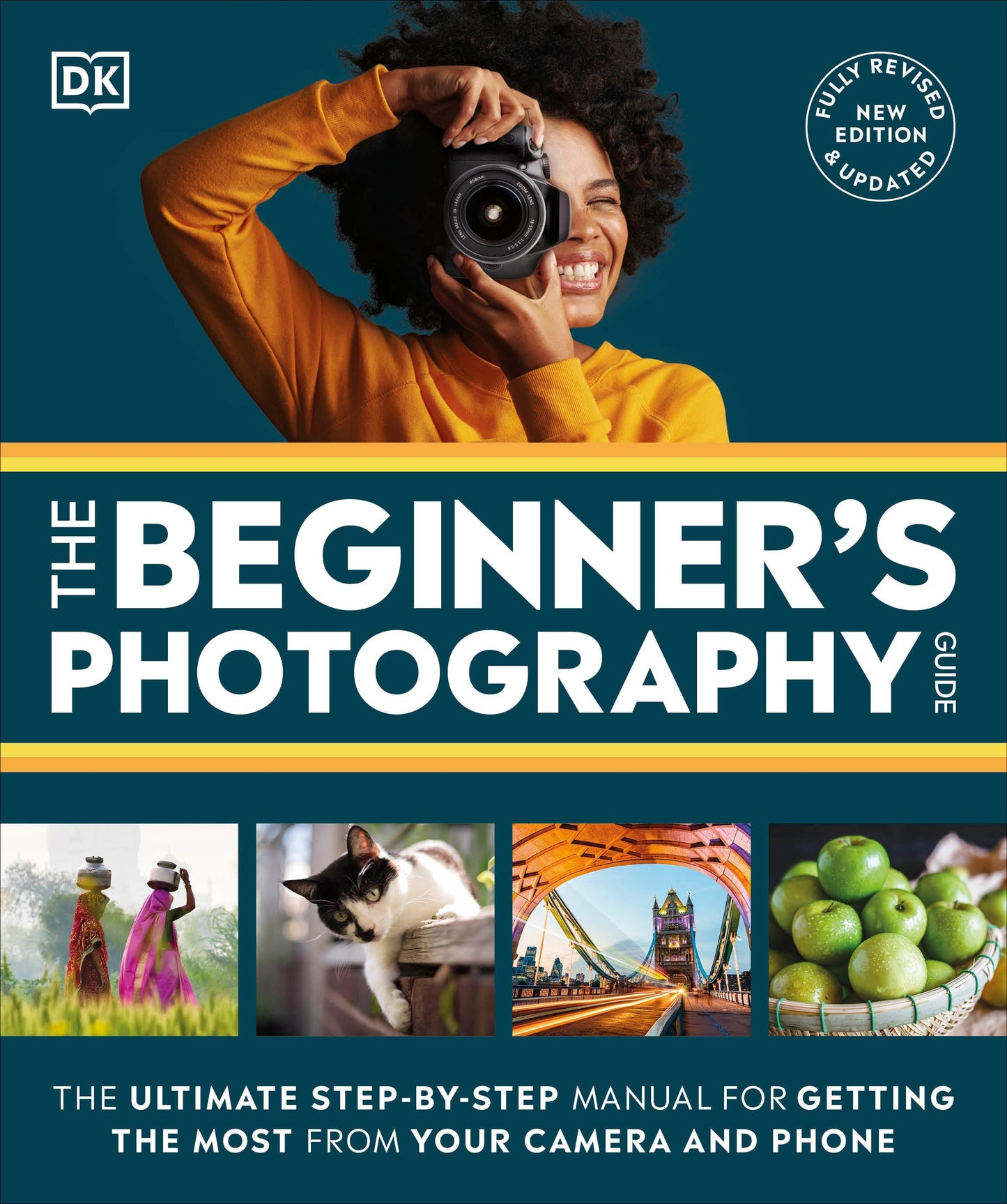 The Beginner's Photography Guide - The Ultimate Step-by-Step Manual for Getting the Most From Your Digital Camera (DK Practical Photography)