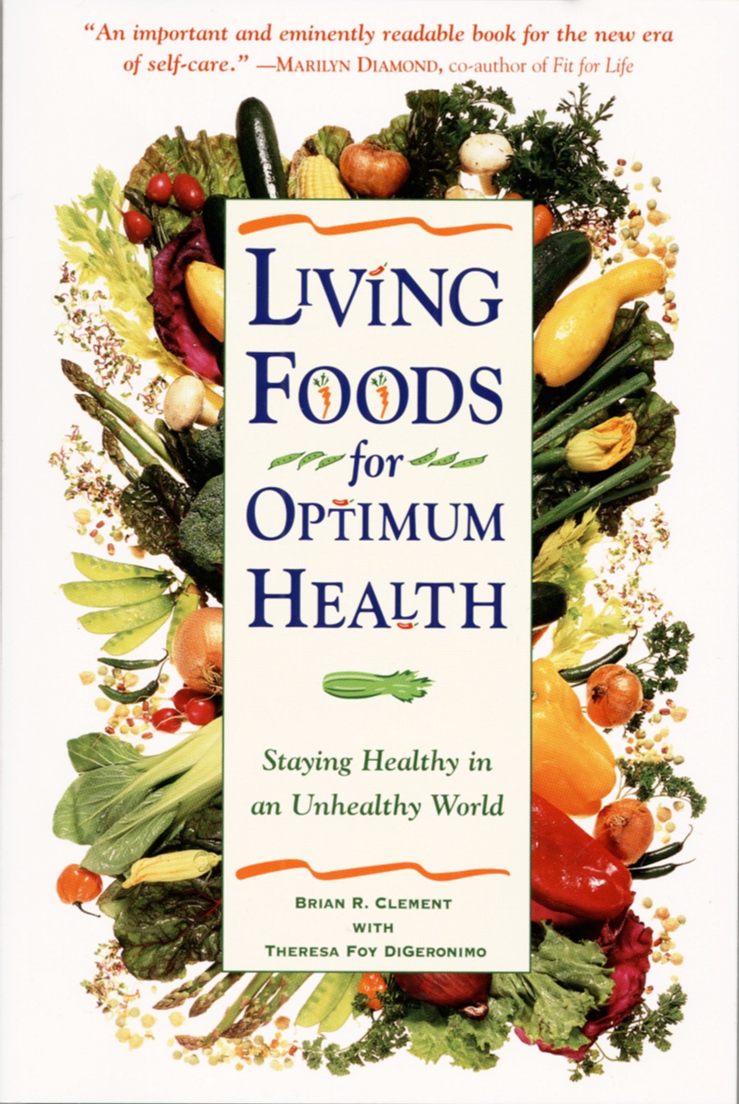 Living Foods for Optimum Health - Your Complete Guide to the Healing Power of Raw Foods