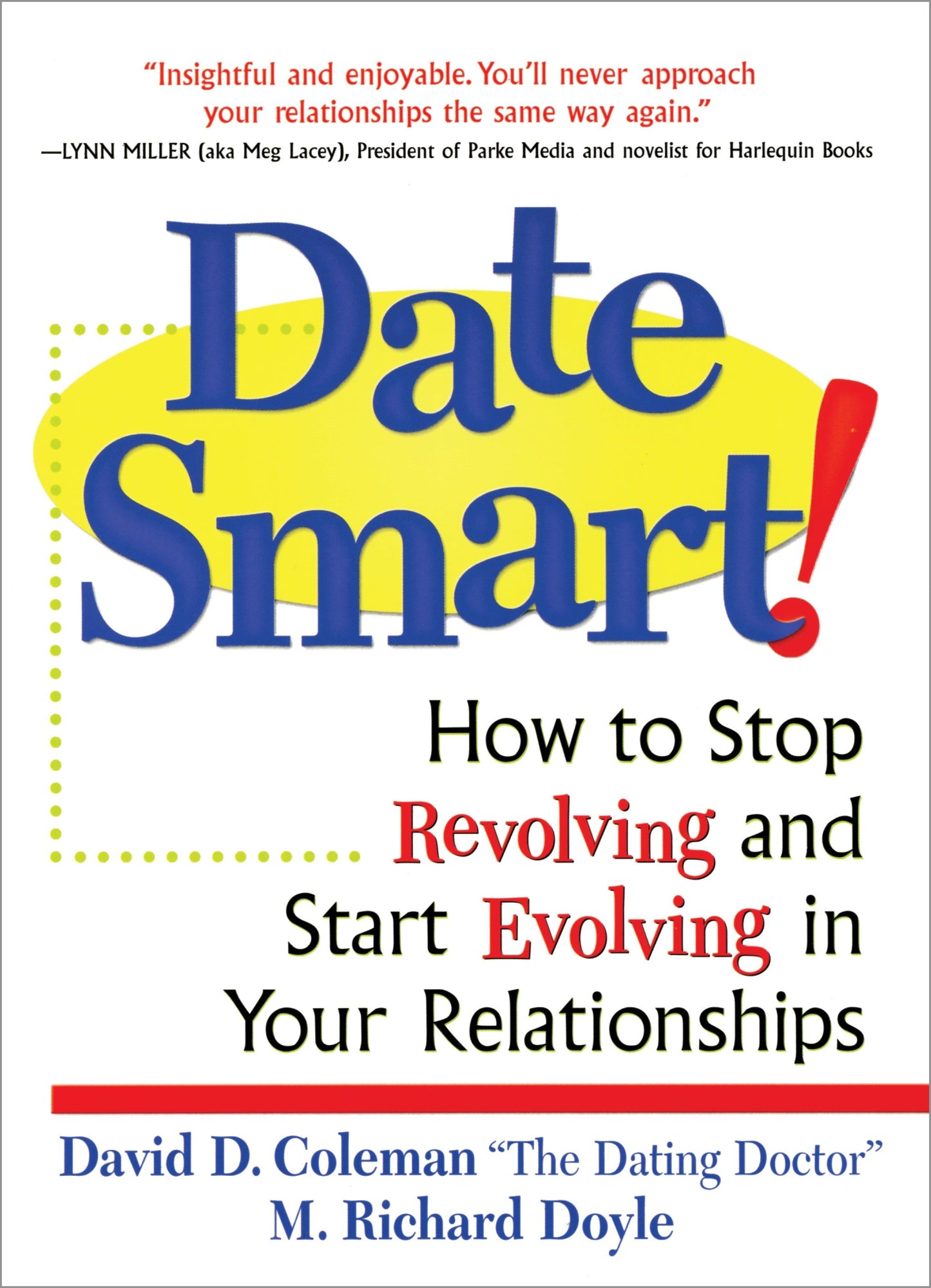 Date Smart! - How to Stop Revolving and Start Evolving in Your Relationships