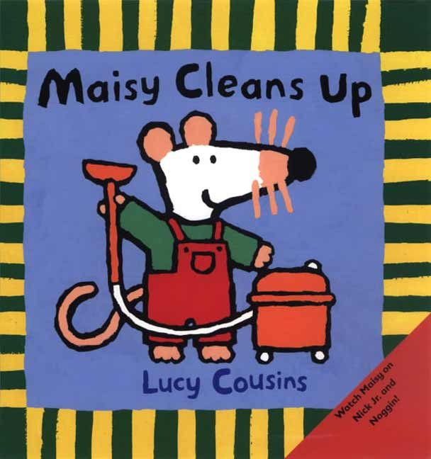 Maisy Cleans Up - (Maisy the Mouse's Cleaning Adventure - A Picture Book on Helping & Friendship for Toddlers, Preschoolers, and Kids Ages 3-7) (Maisy)
