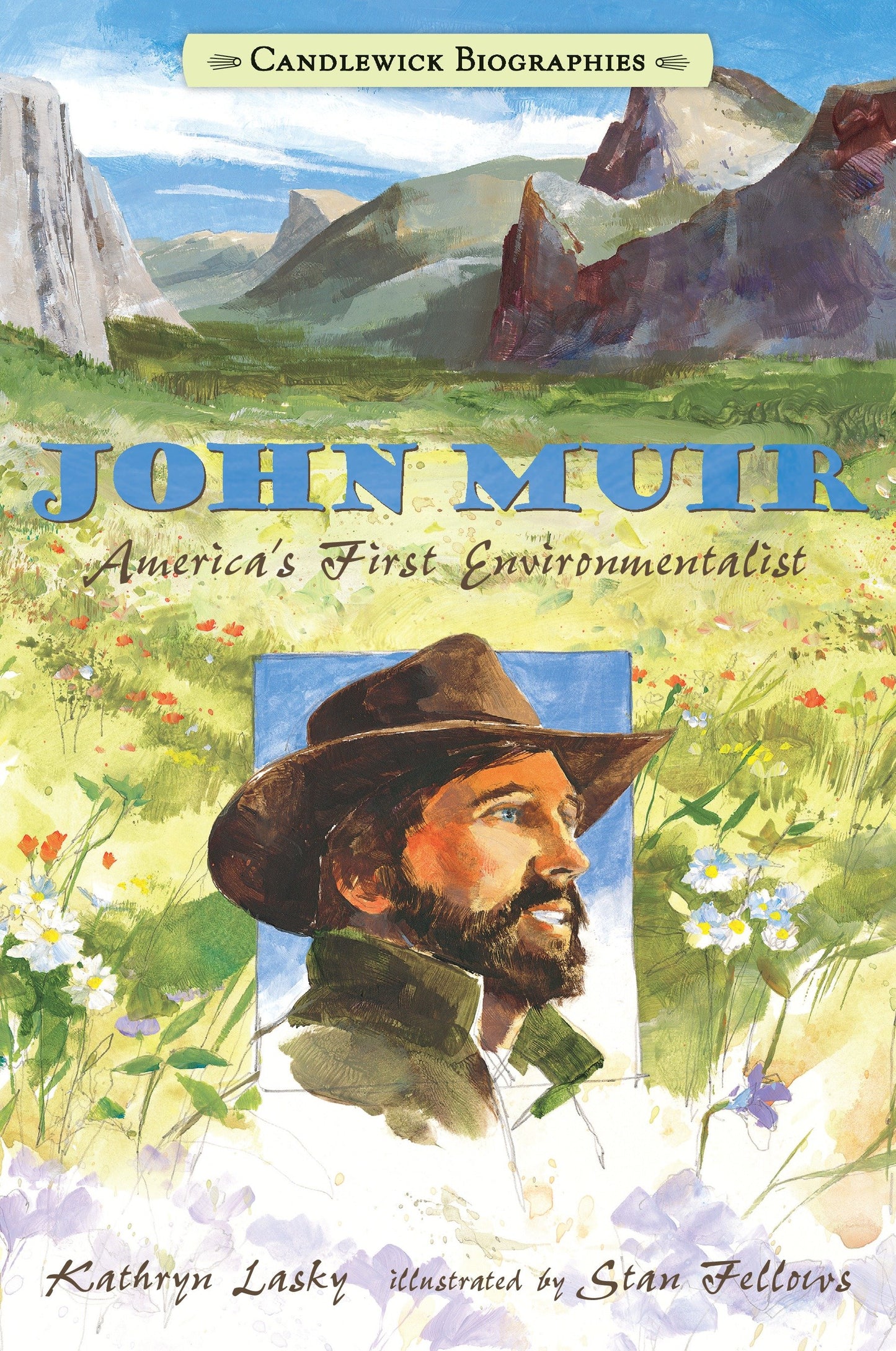 John Muir - America's First Environmentalist: Candlewick Biographies (Candlewick Biographies)