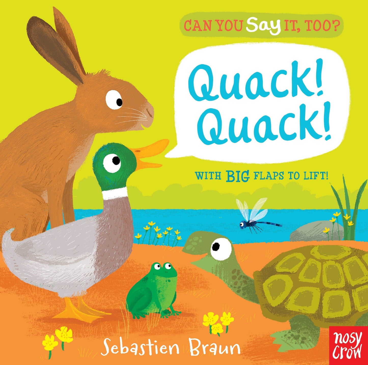 Can You Say It, Too? Quack! Quack! - (An Interactive Lift-the-Flap Animal Sound Book Featuring Ducks, Frogs, and More - For Babies and Toddlers) (Can You Say It, Too?)