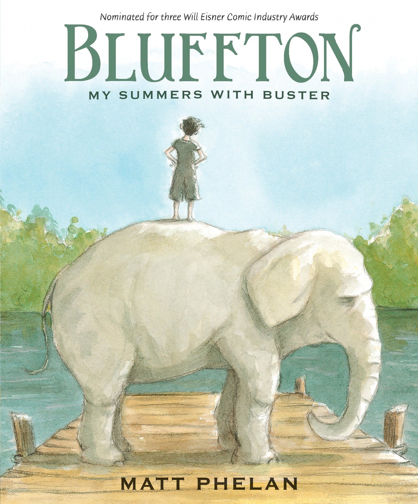 Bluffton: A Graphic Novel - My Summers with Buster Keaton