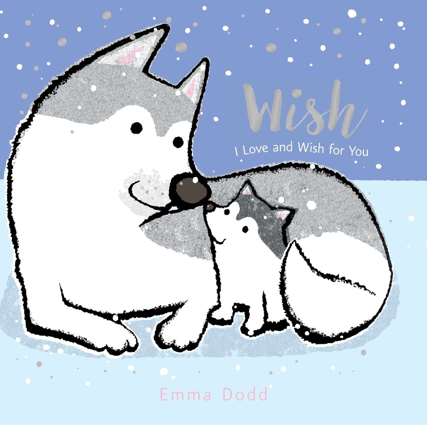 Wish - (A Heartwarming Story of Parental Love Featuring a Parent & Child Wolf and Cub with Rhyming Text - Padded Board Book for Babies and Toddlers) (Emma Dodd's Love You Books)