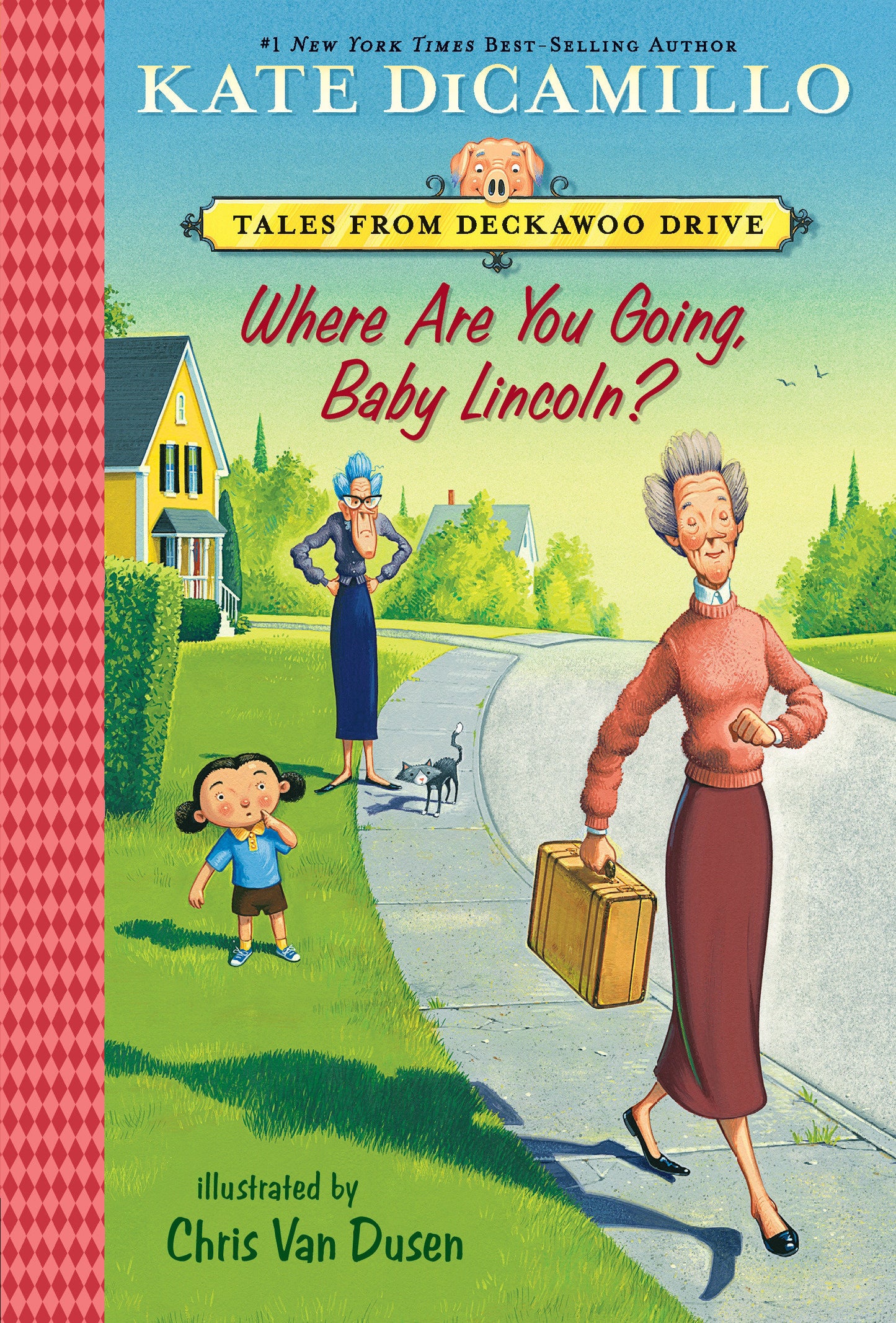 Where Are You Going, Baby Lincoln? - Tales from Mercy Watson's Deckawoo Drive, Volume Three (Tales from Mercy Watson's Deckawoo Drive) (Book:3)