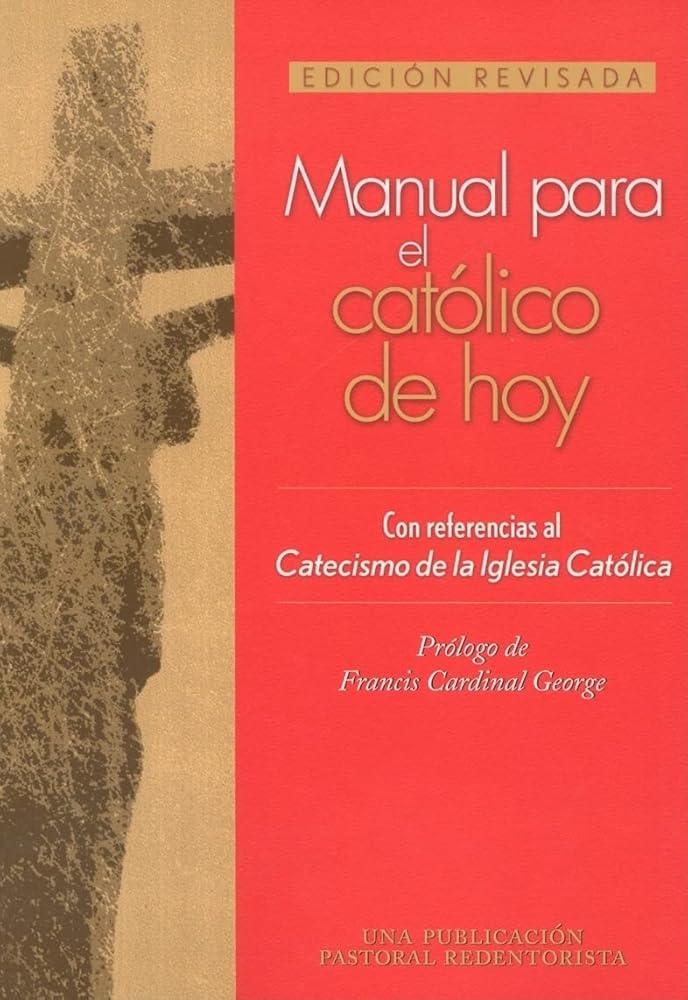Manual para el catolico de hoy: Edicion revisada (Spanish Edition) by Una Publicación Pastoral Redentorista