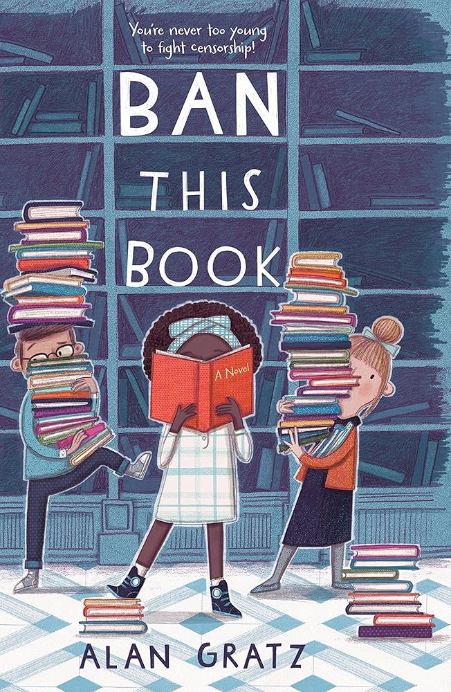 Ban This Book: A Novel by Alan Gratz