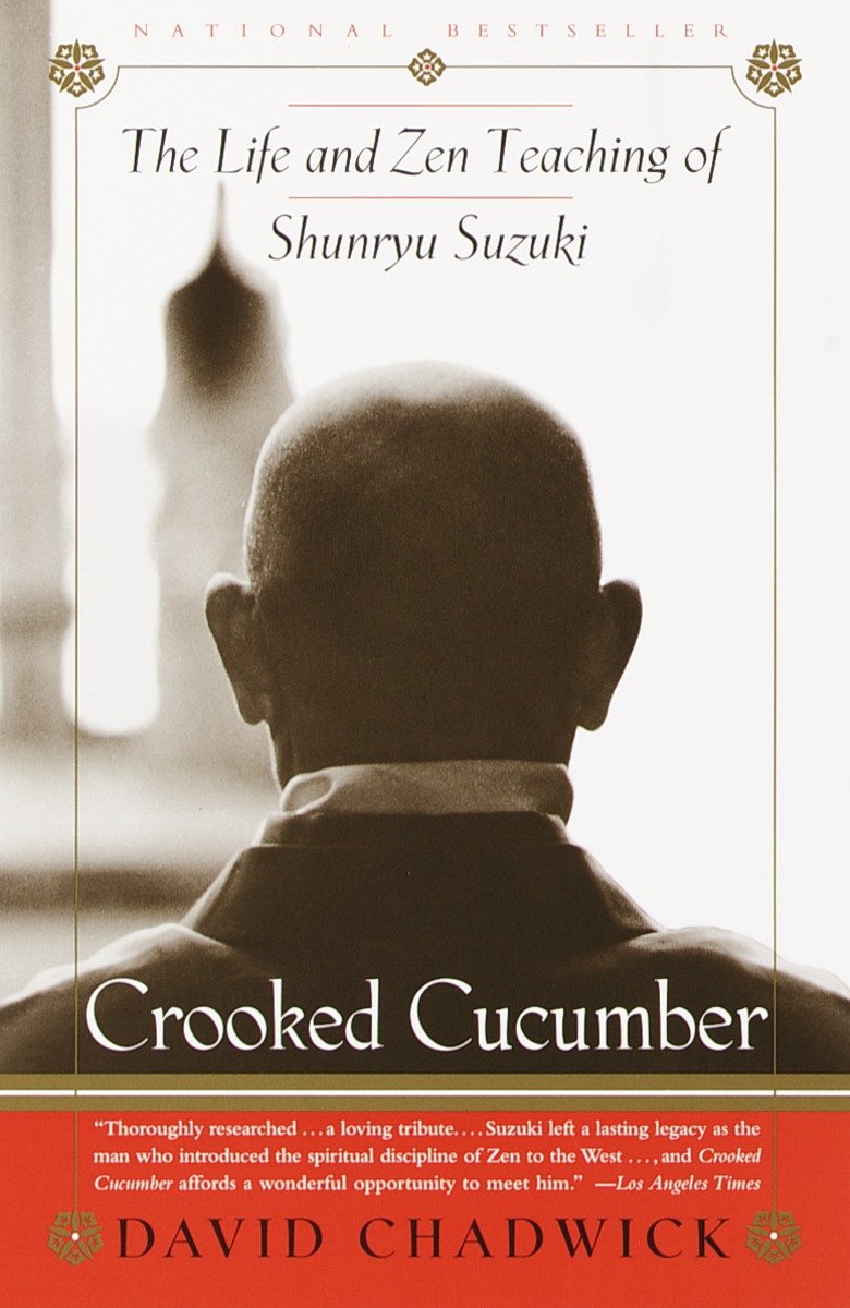 Crooked Cucumber - The Life and Teaching of Shunryu Suzuki