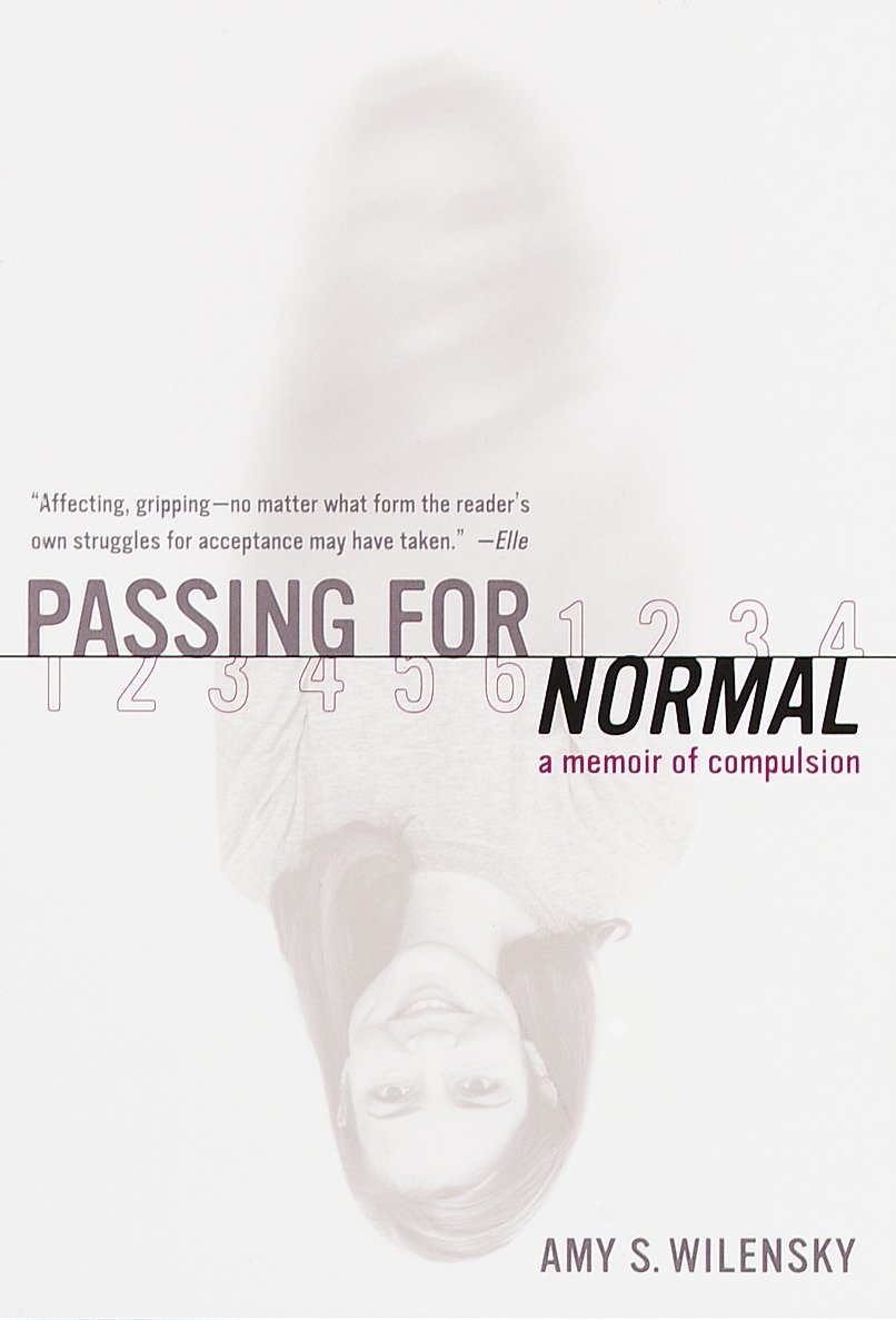 Passing for Normal - A Memoir of Compulsion