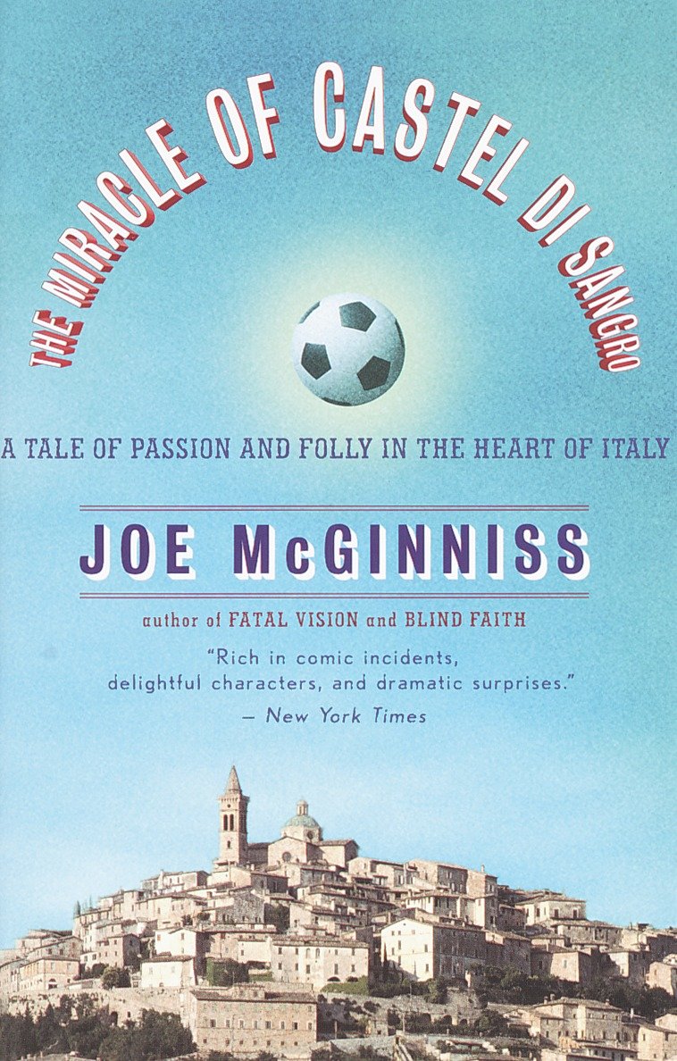 The Miracle of Castel di Sangro - A Tale of Passion and Folly in the Heart of Italy