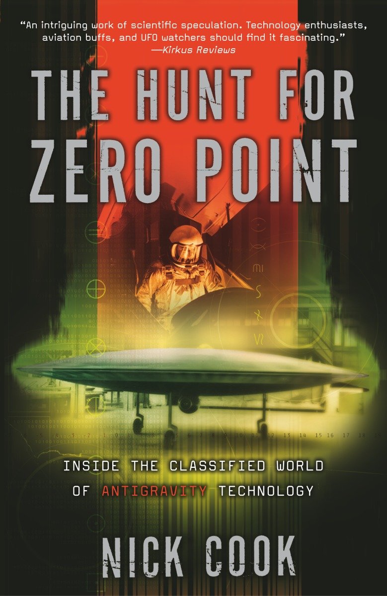 The Hunt for Zero Point - Inside the Classified World of Antigravity Technology