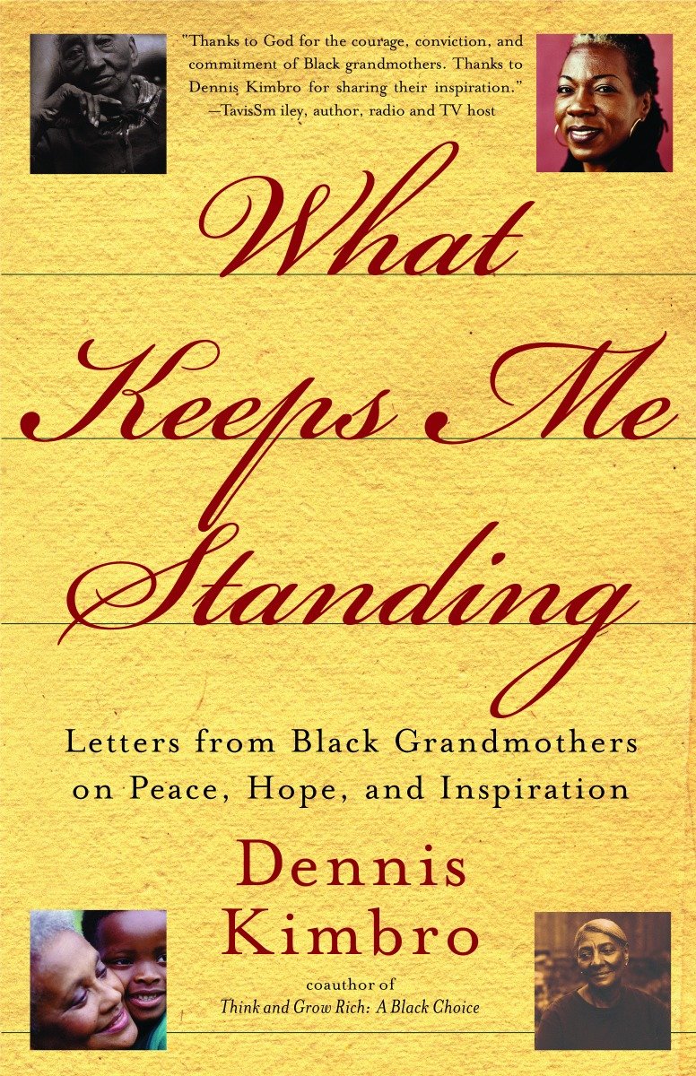What Keeps Me Standing - Letters from Black Grandmothers on Peace, Hope and Inspiration