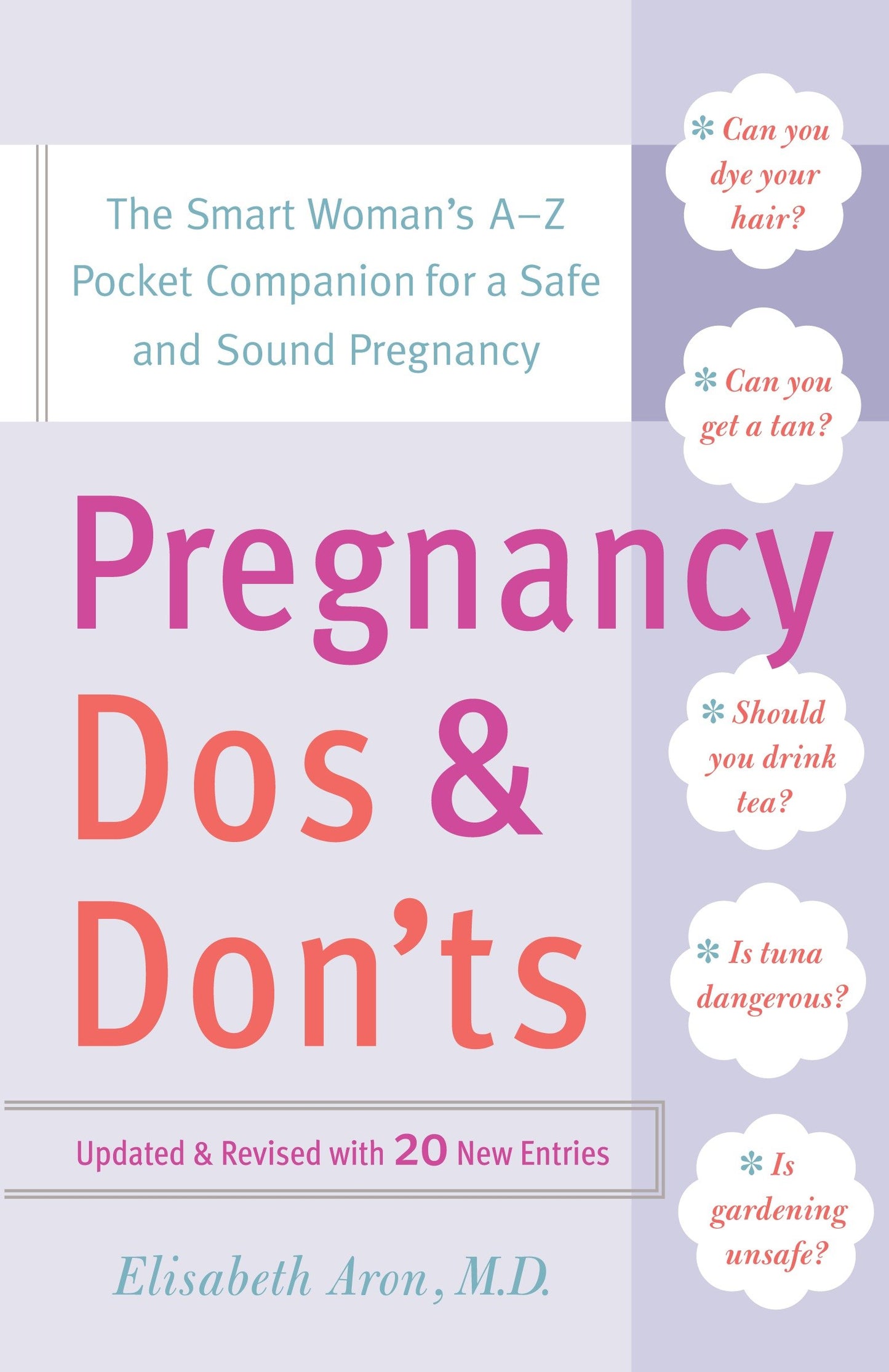 Pregnancy Do's and Don'ts - The Smart Woman's A-Z Pocket Companion for a Safe and Sound Pregnancy