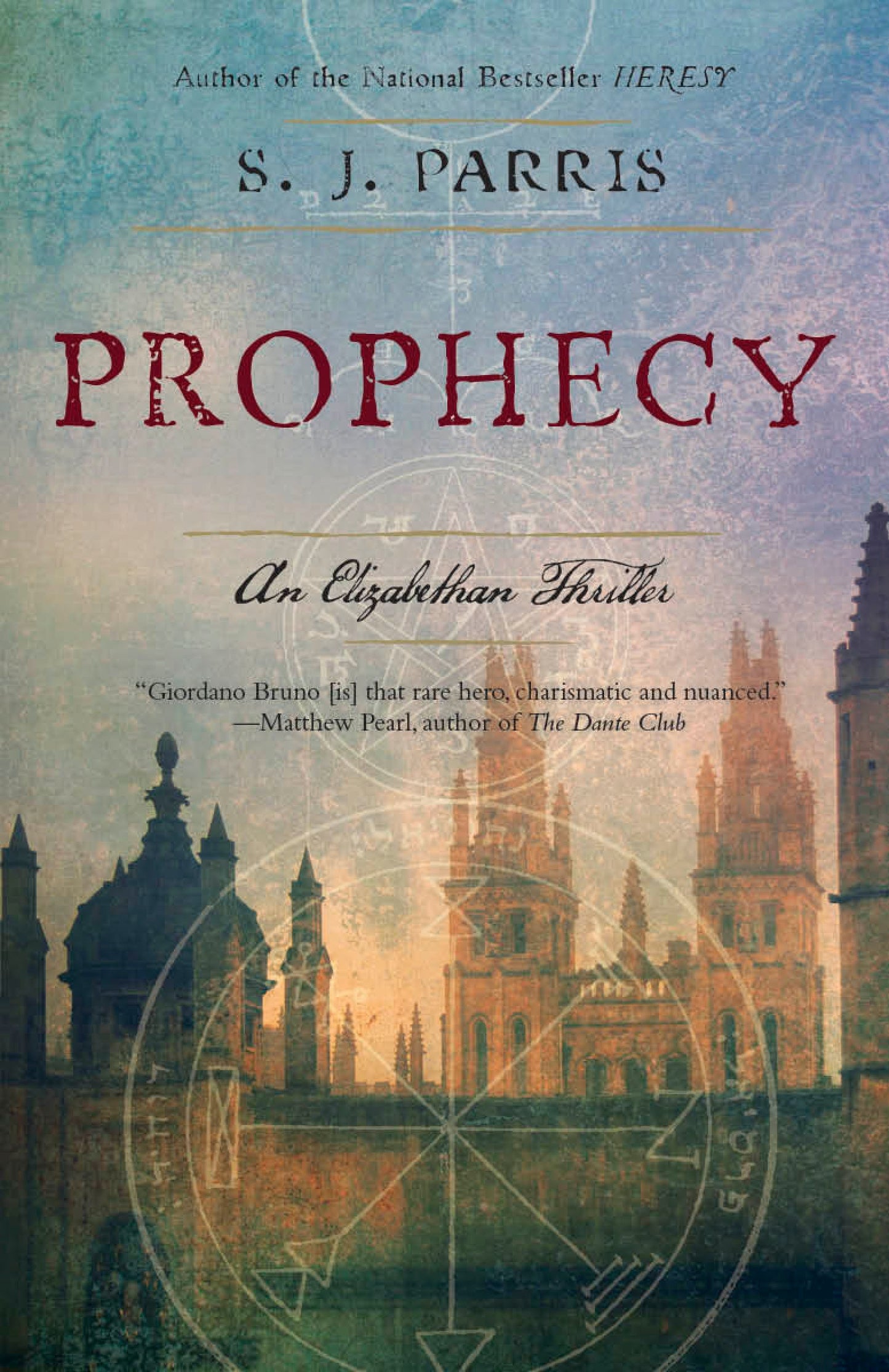 Prophecy - An Elizabethan Thriller (Giordano Bruno Novels) (Book:2)