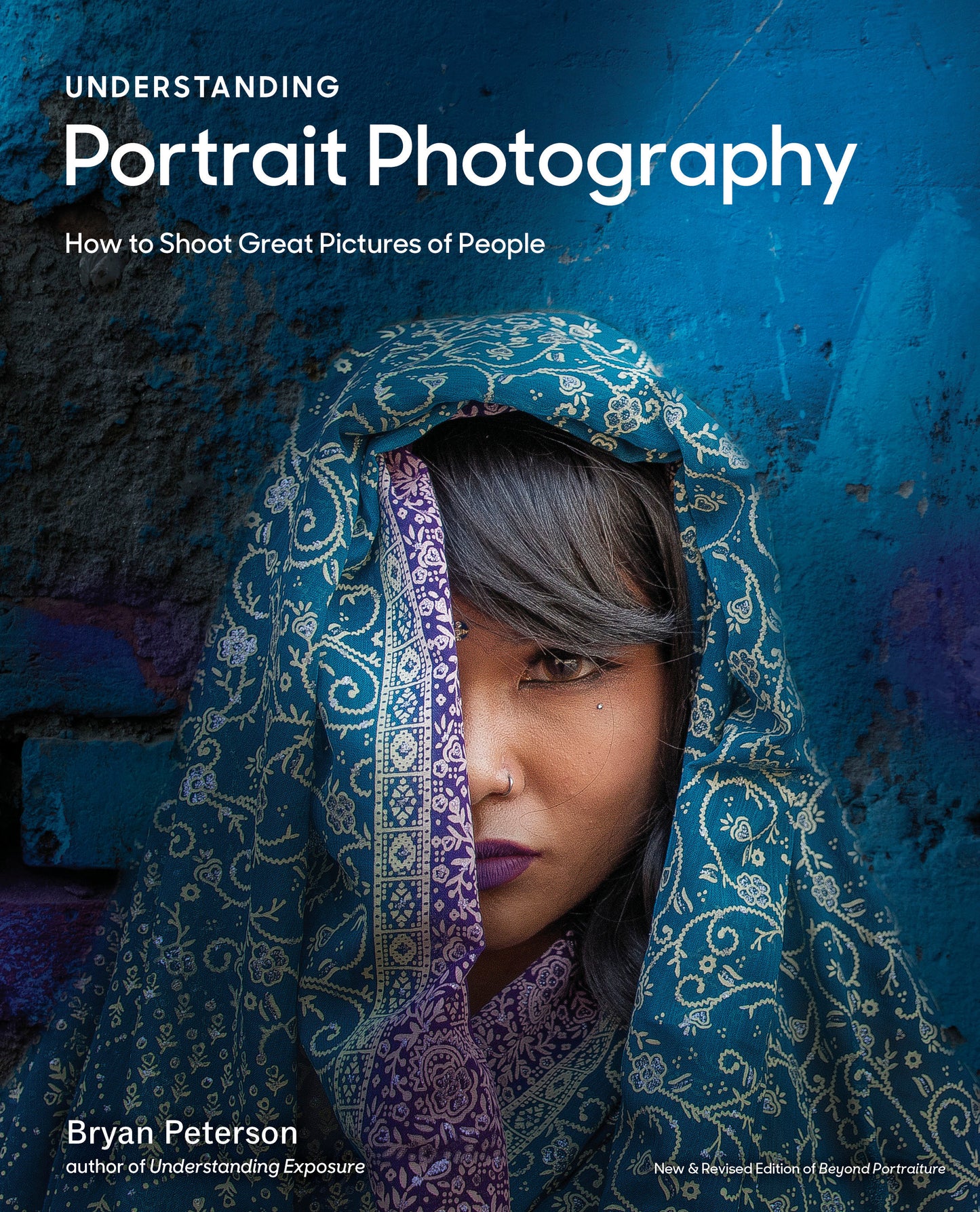 Understanding Portrait Photography - How to Shoot Great Pictures of People Anywhere