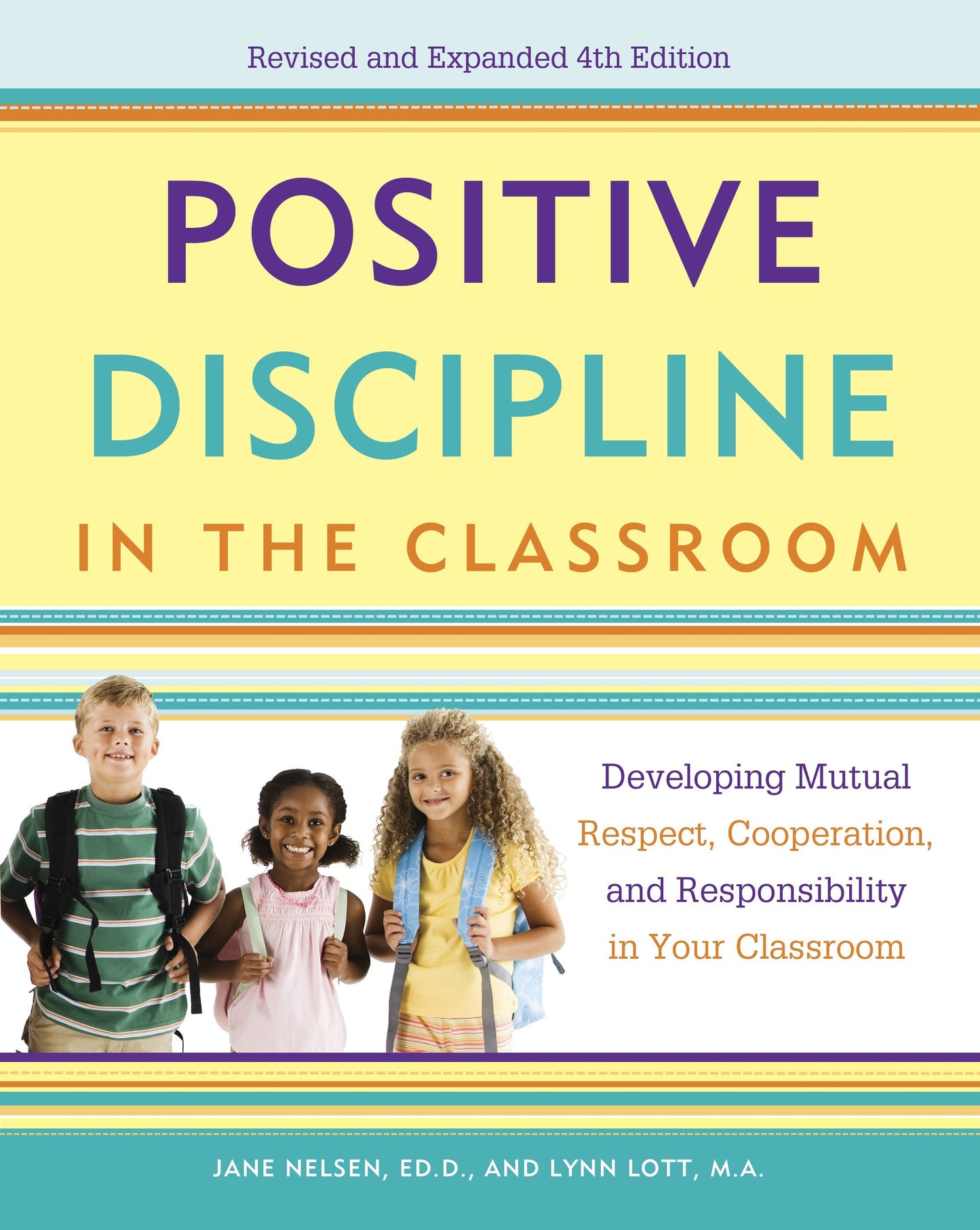 Positive Discipline in the Classroom - Developing Mutual Respect, Cooperation, and Responsibility in Your Classroom (Positive Discipline)