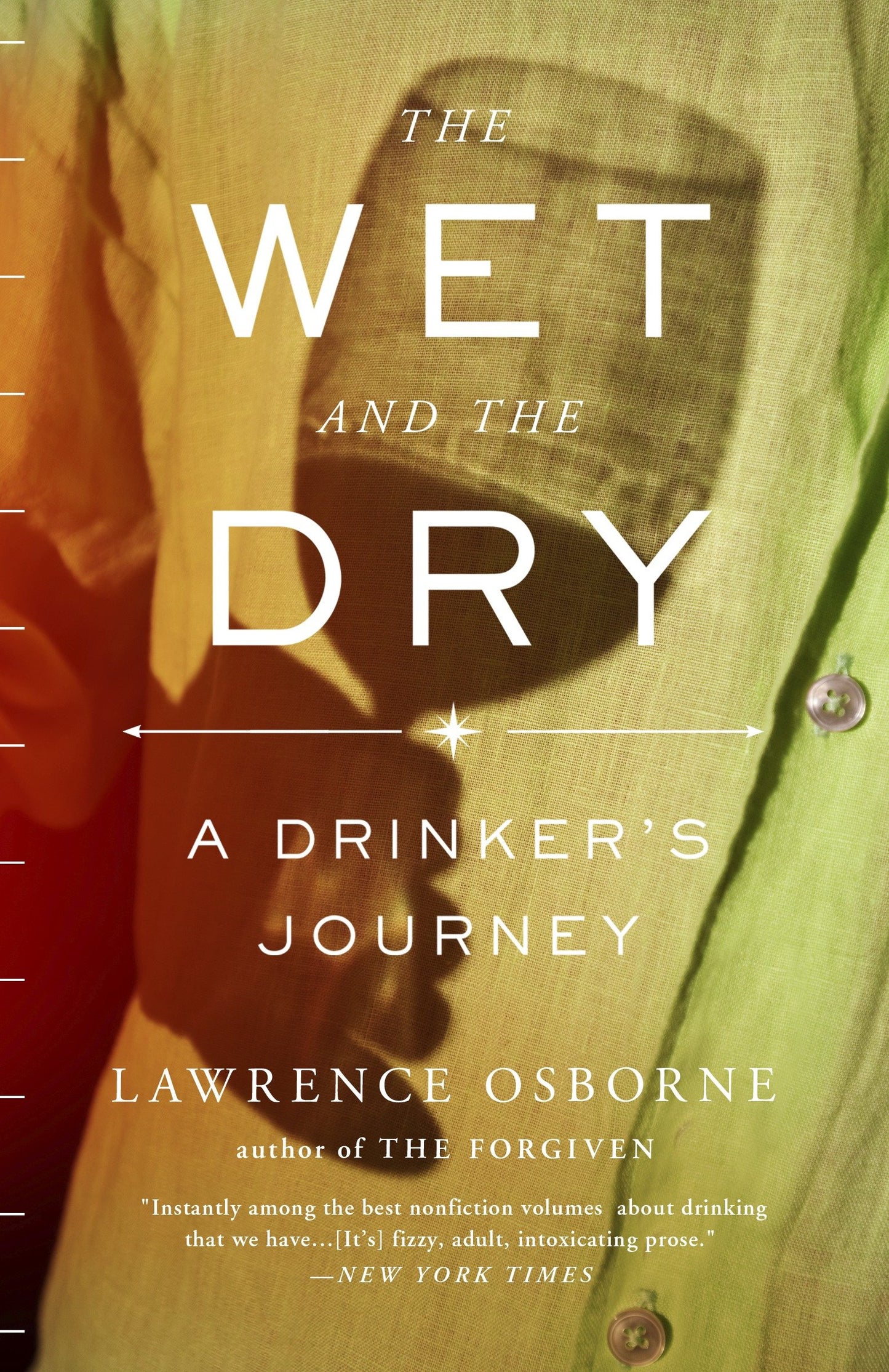 The Wet and the Dry - A Drinker's Journey