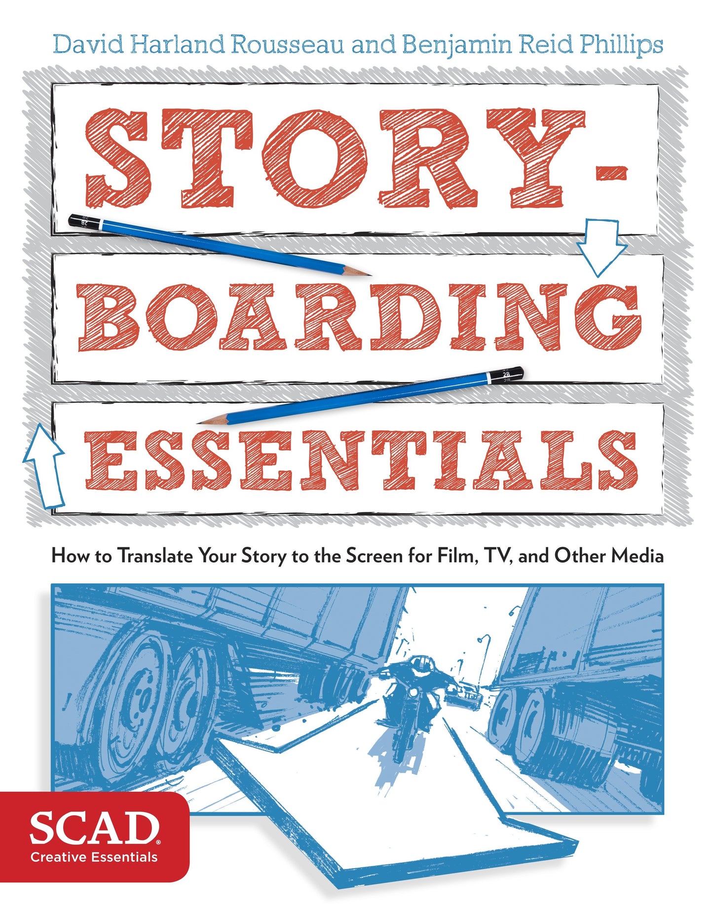 Storyboarding Essentials - SCAD Creative Essentials (How to Translate Your Story to the Screen for Film, TV, and Other Media)