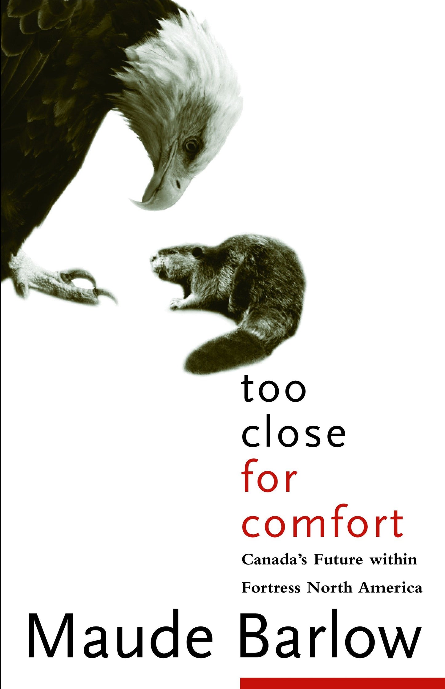 Too Close For Comfort - Canada's Future Within Fortress North America