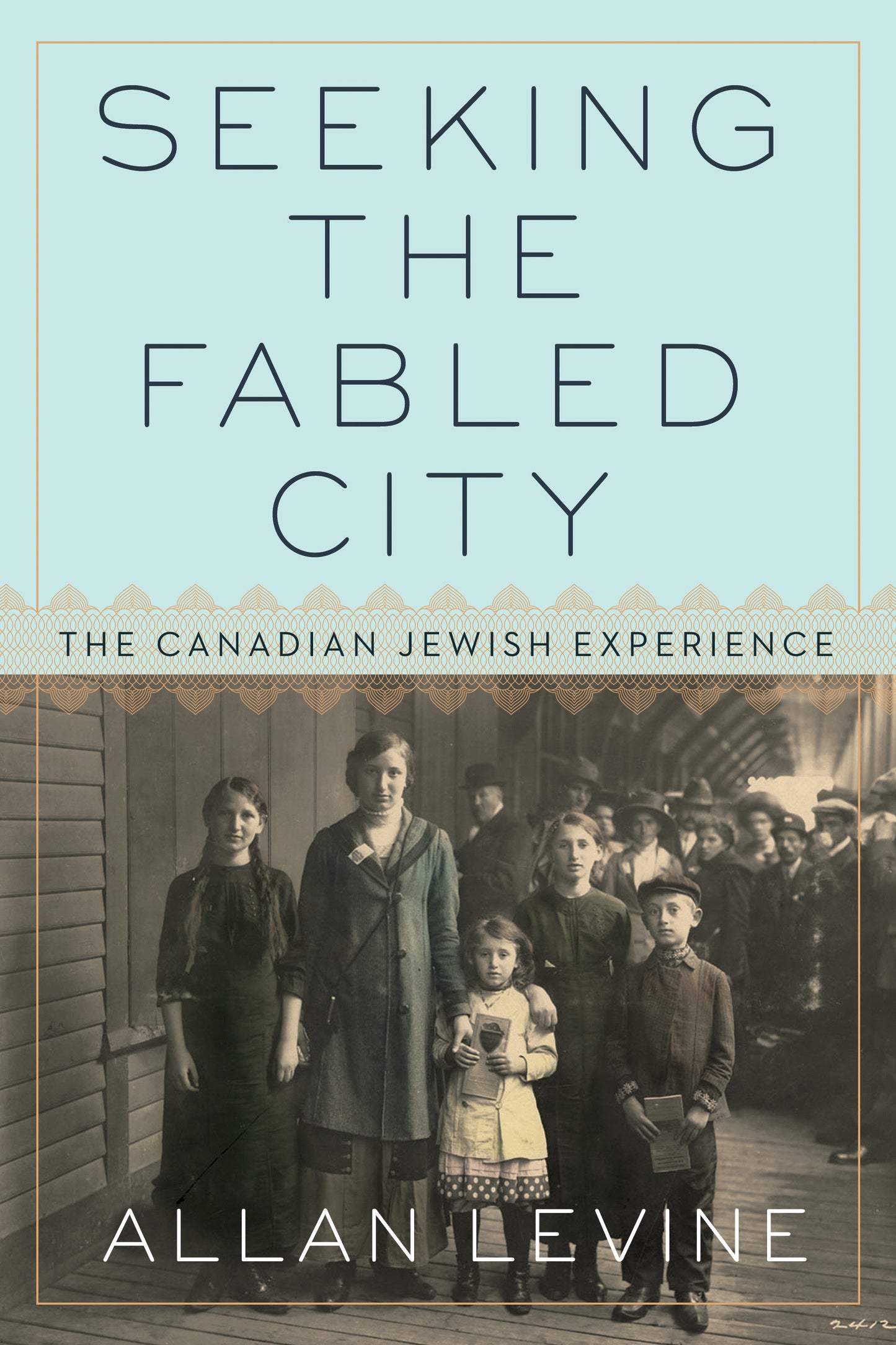 Seeking the Fabled City - The Canadian Jewish Experience