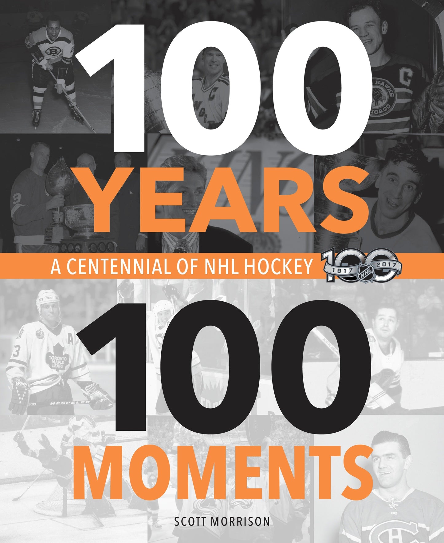 100 Years, 100 Moments - A Centennial of NHL Hockey