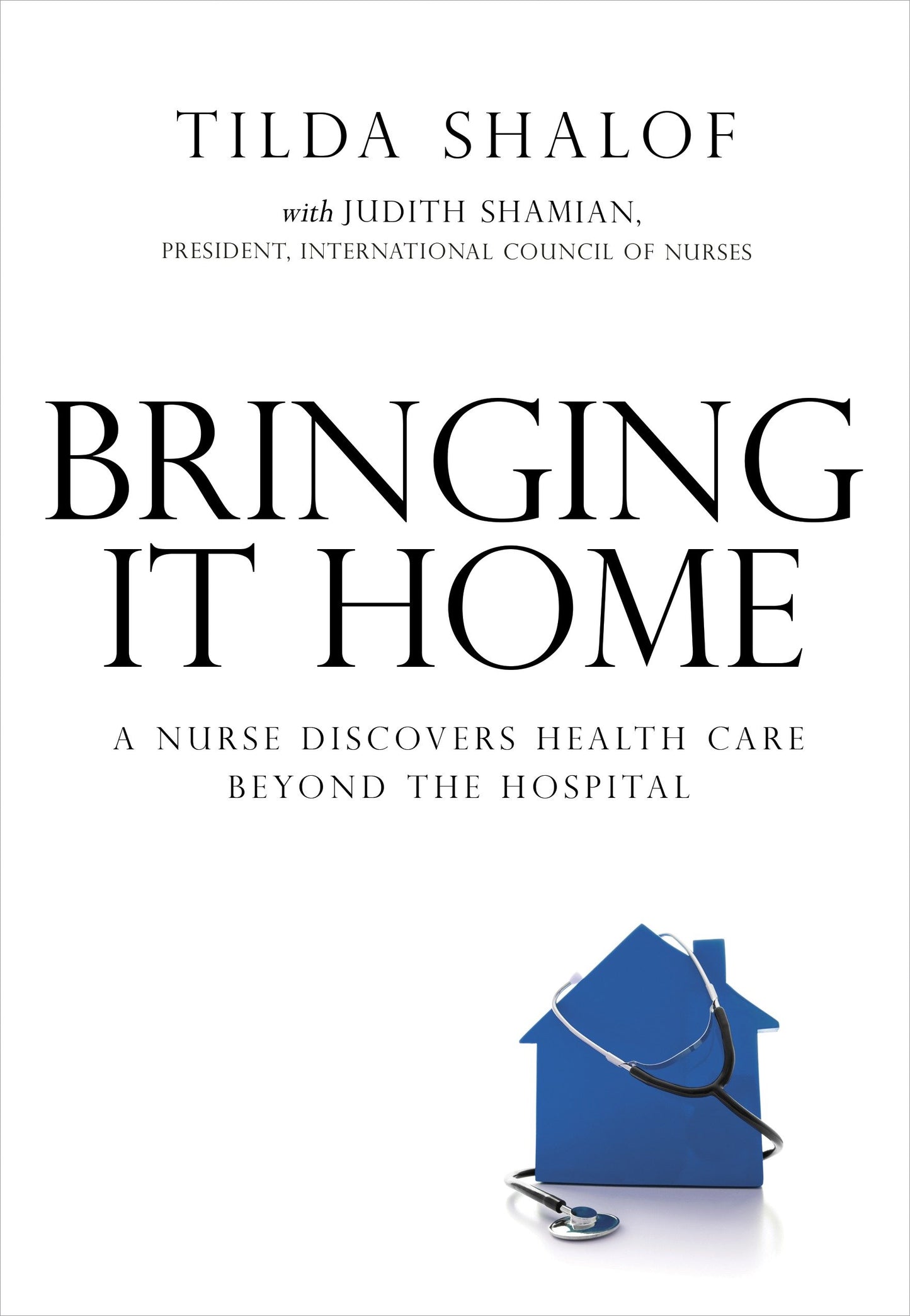 Bringing It Home - A Nurse Discovers Healthcare Beyond the Hospital