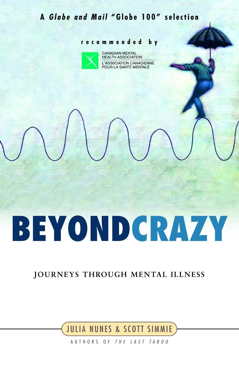 Beyond Crazy - Journeys Through Mental Illness