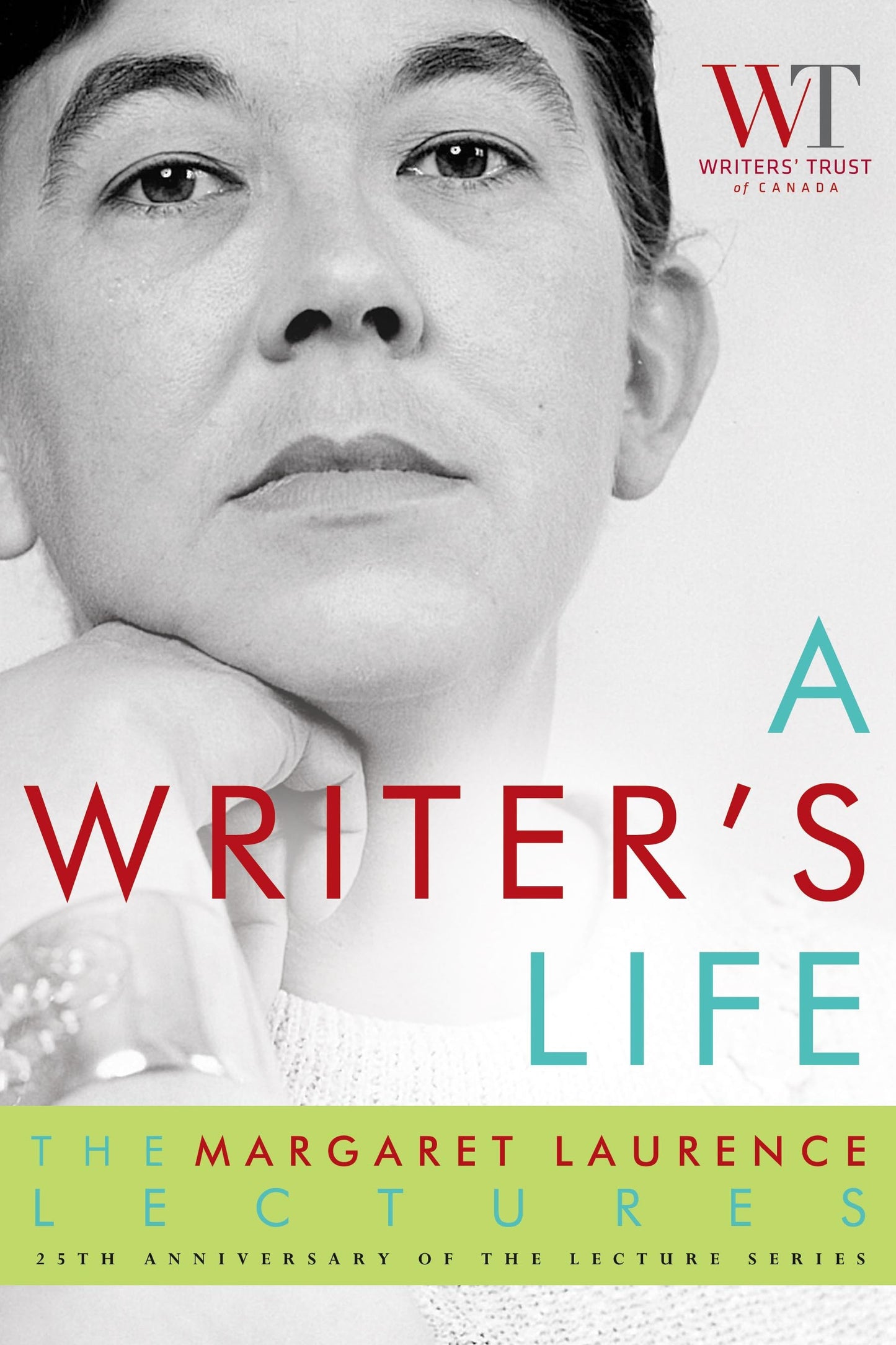A Writer's Life - The Margaret Laurence Lectures