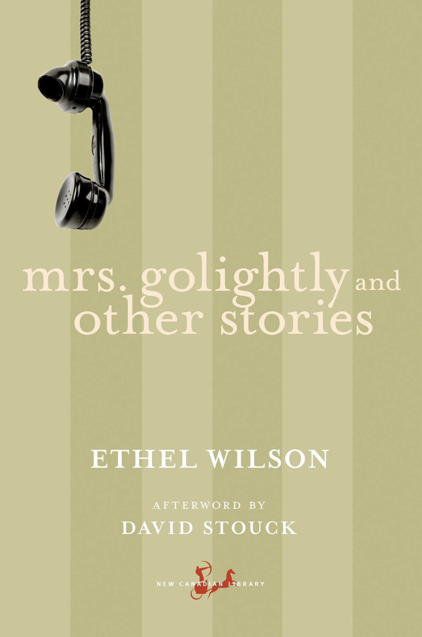 Mrs. Golightly and Other Stories (New Canadian Library)