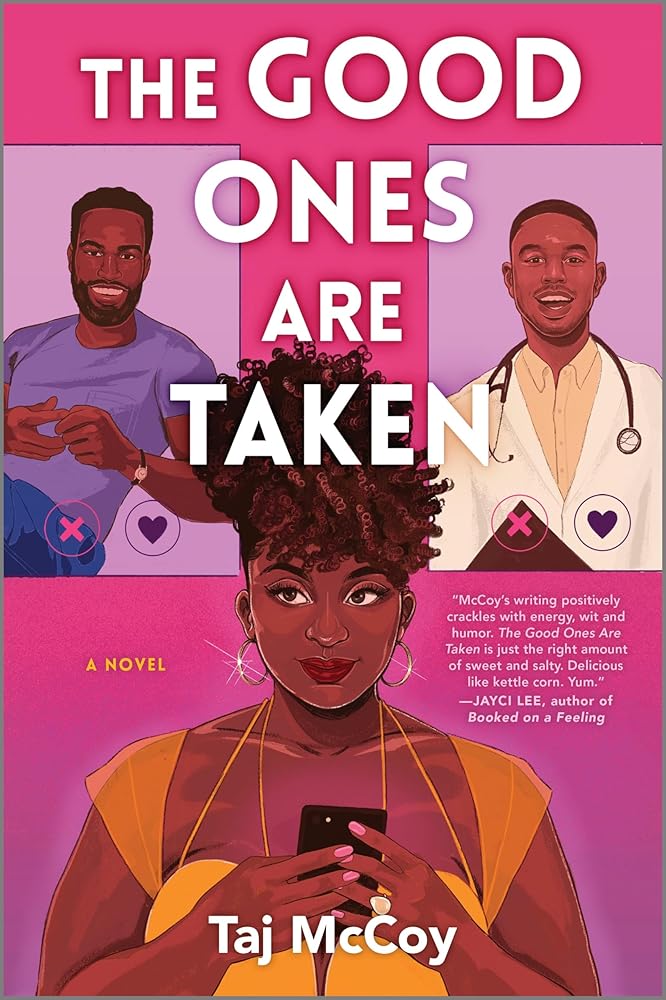 The Good Ones Are Taken: A Romance Novel by Taj McCoy