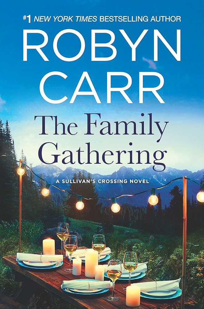 The Family Gathering (Sullivan's Crossing, 3) by Robyn Carr