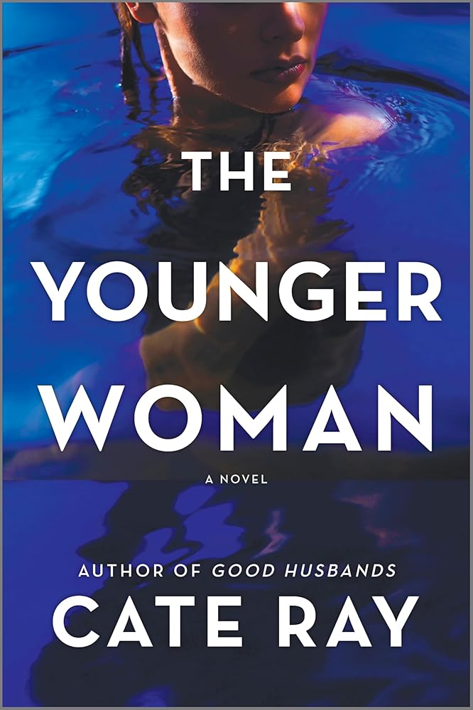 The Younger Woman: A Novel by Cate Ray