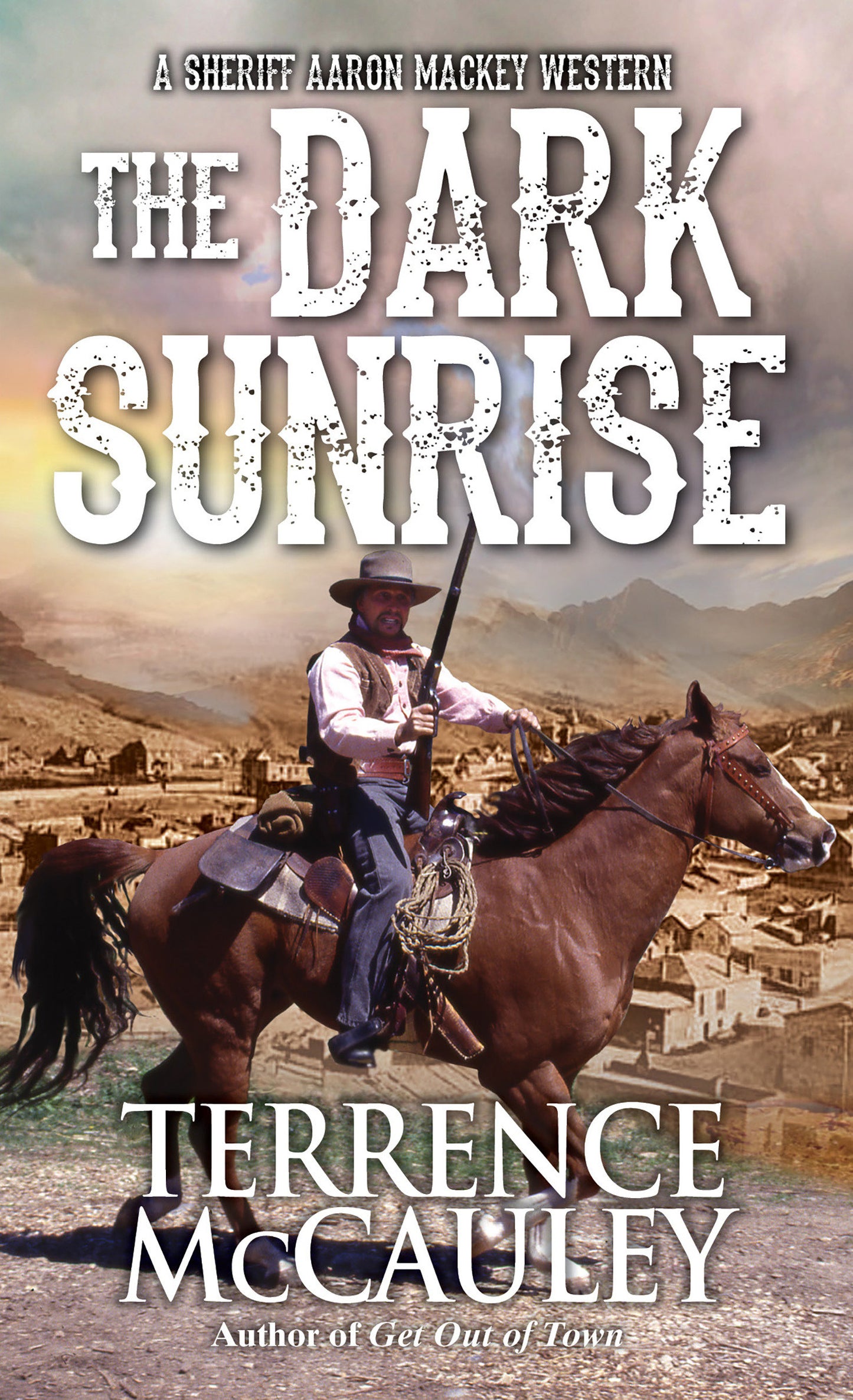 The Dark Sunrise (A Sheriff Aaron Mackey Western) (Book:4)