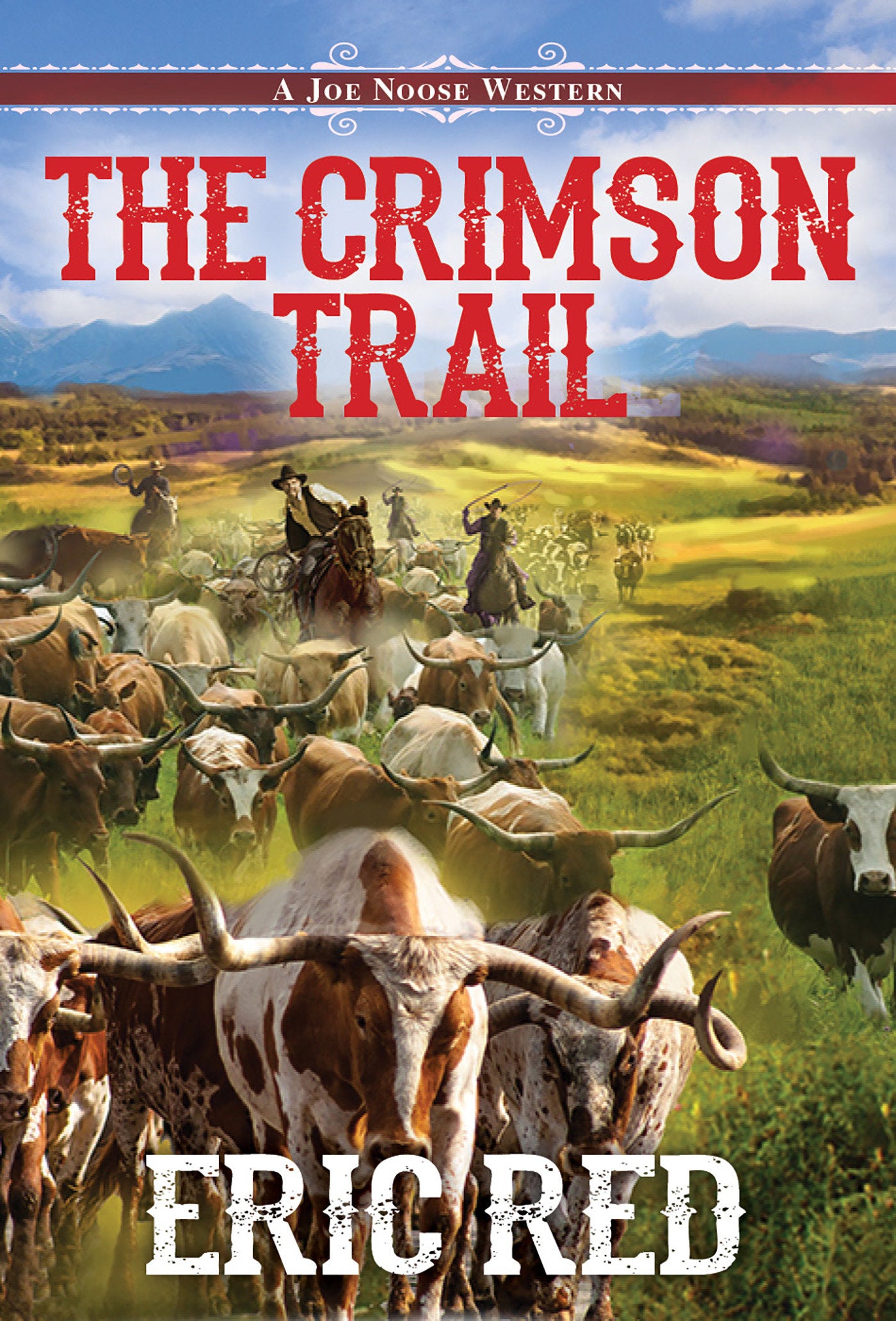 The Crimson Trail (A Joe Noose Western) (Book:4)