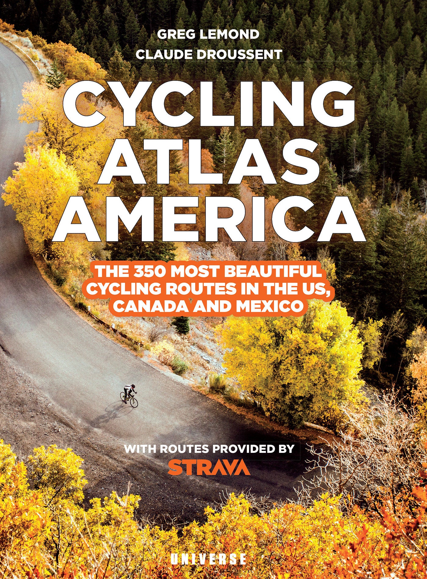 Cycling Atlas North America - The 350 Most Beautiful Cycling Trips in the US, Canada, and Mexico (Cycling Atlases)