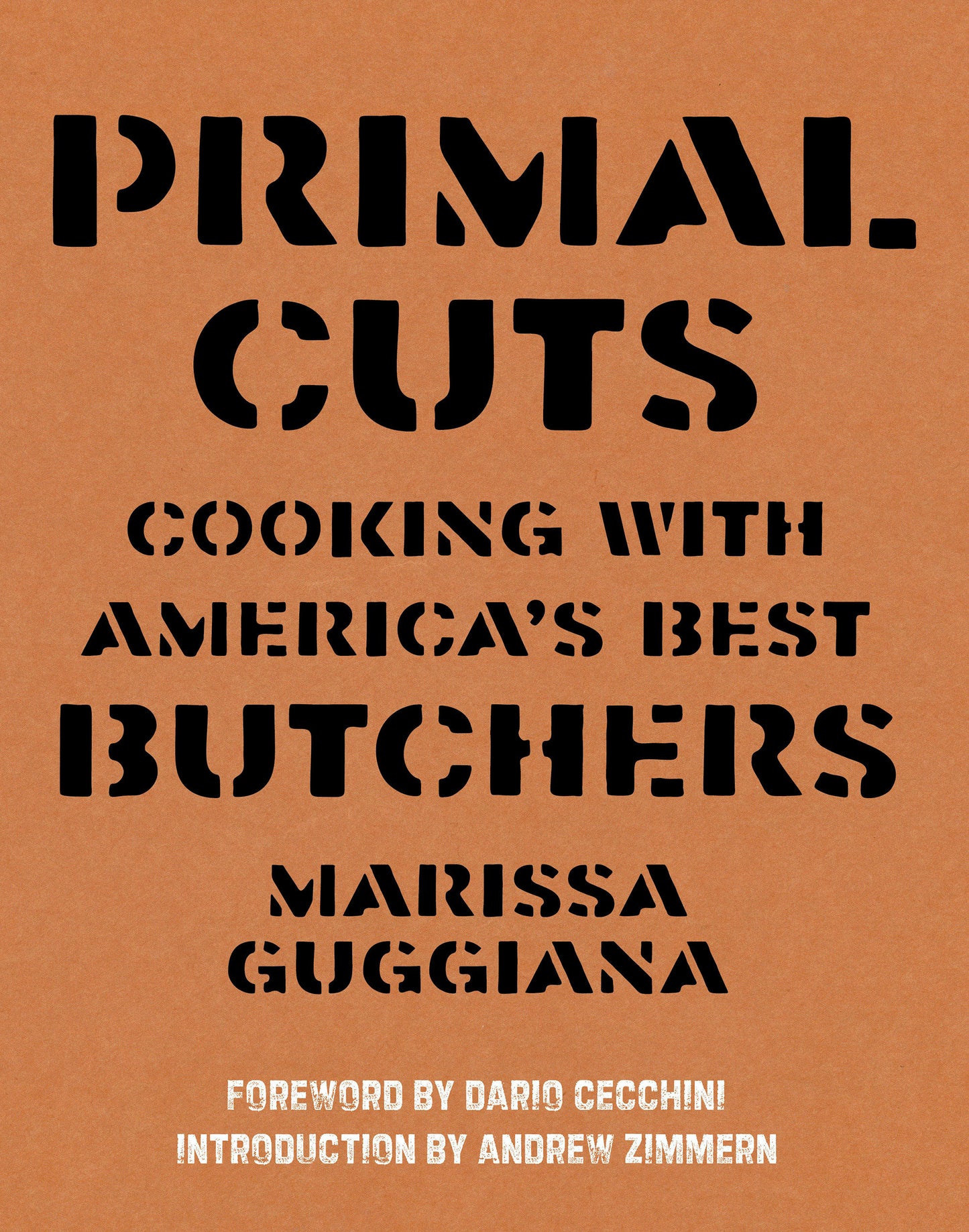 Primal Cuts - Cooking with America's Best Butchers