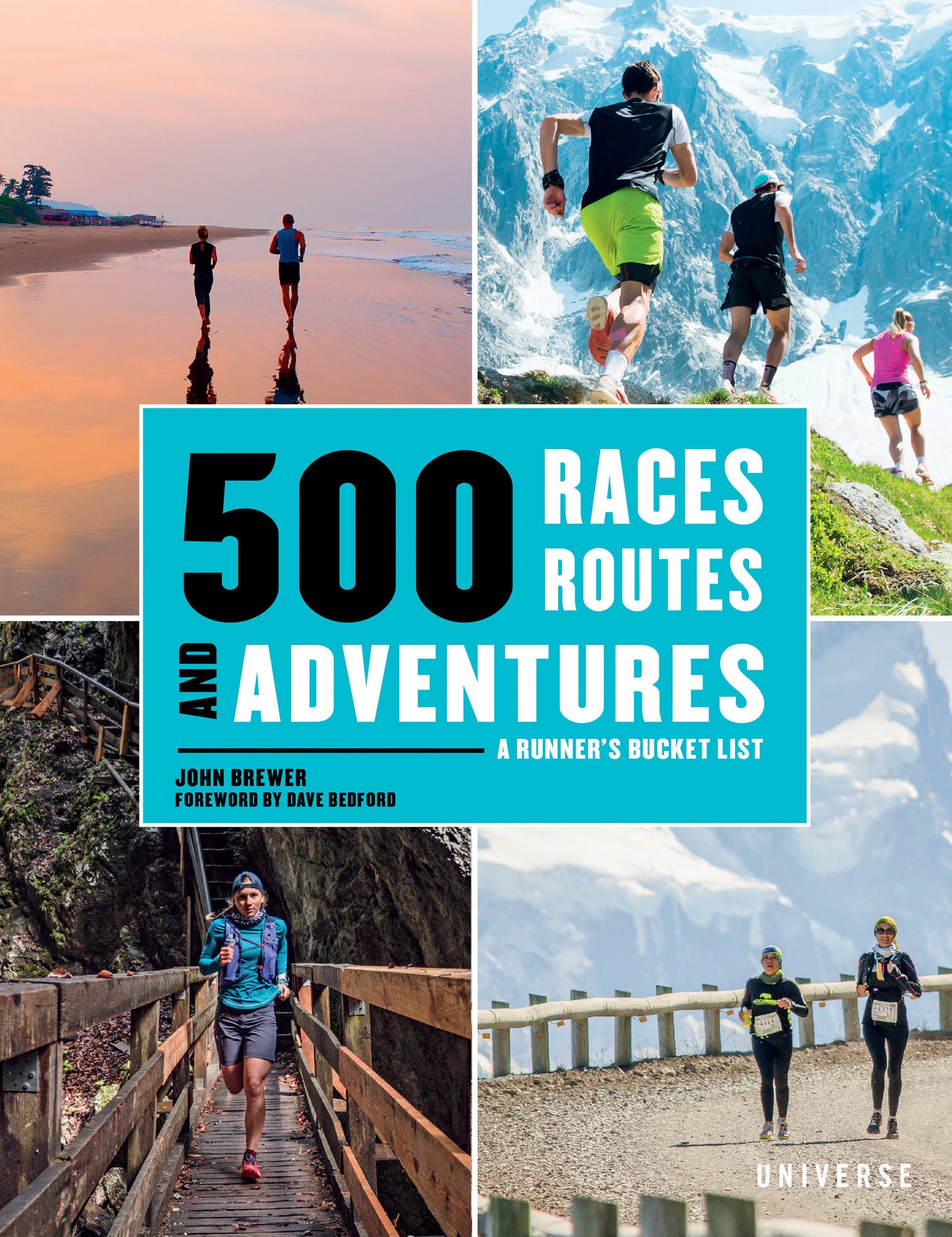 500 Races, Routes and Adventures - A Runner's Bucket List